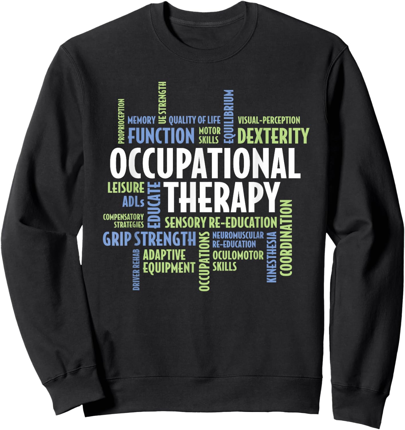 OTA and Occupational Therapist OT Month Occupational Therapy Sweatshirt - Sweatshirt | Black