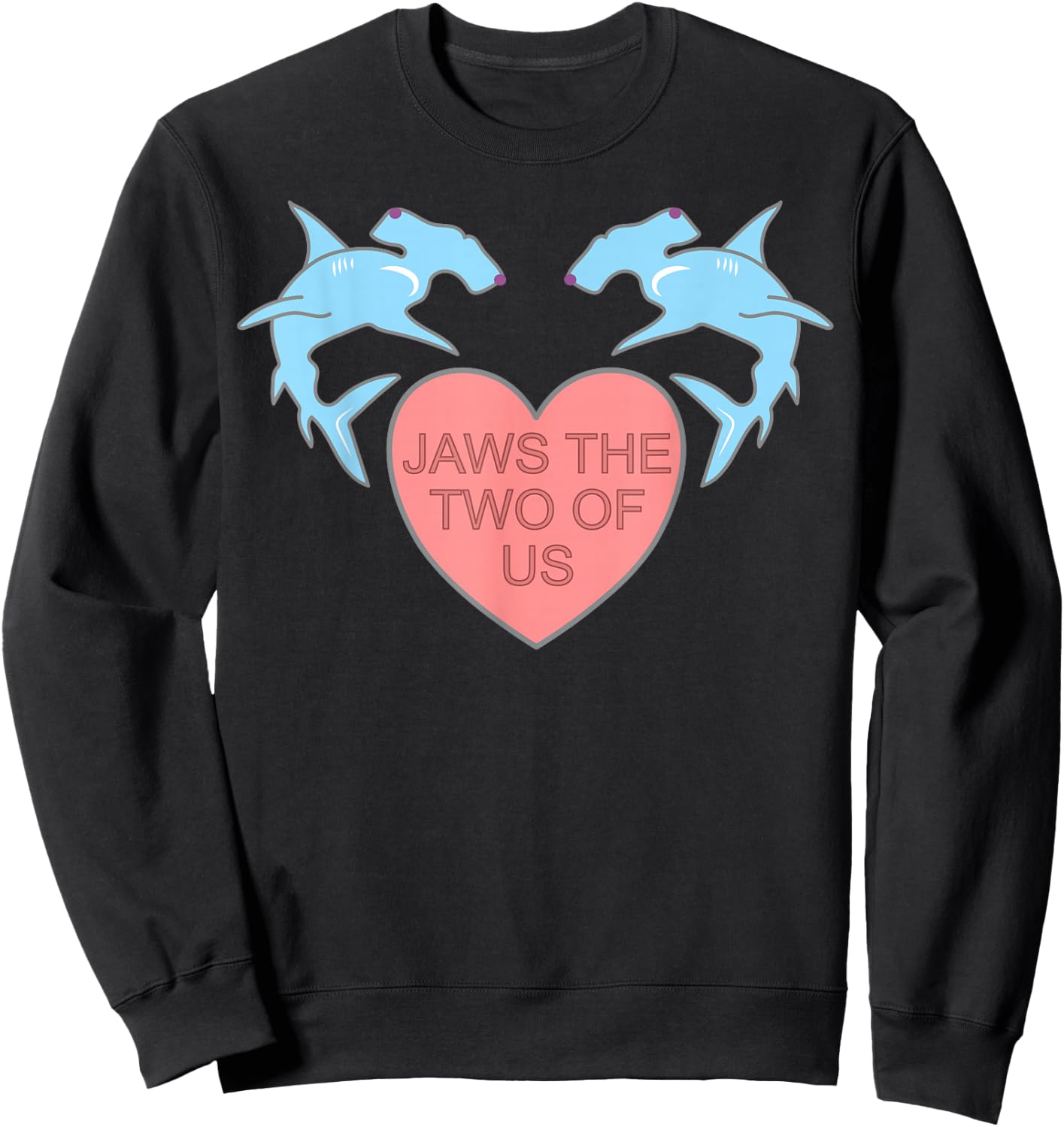 Jaws the Two of Us Valentines Day Shark Gift Sweatshirt - Sweatshirt | Black