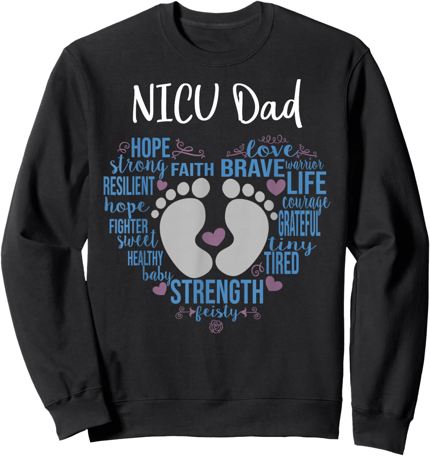 "NICU Dad" Preemie or NICU Daddy Boy Girl - Blue Sweatshirt - Sweatshirt | Black