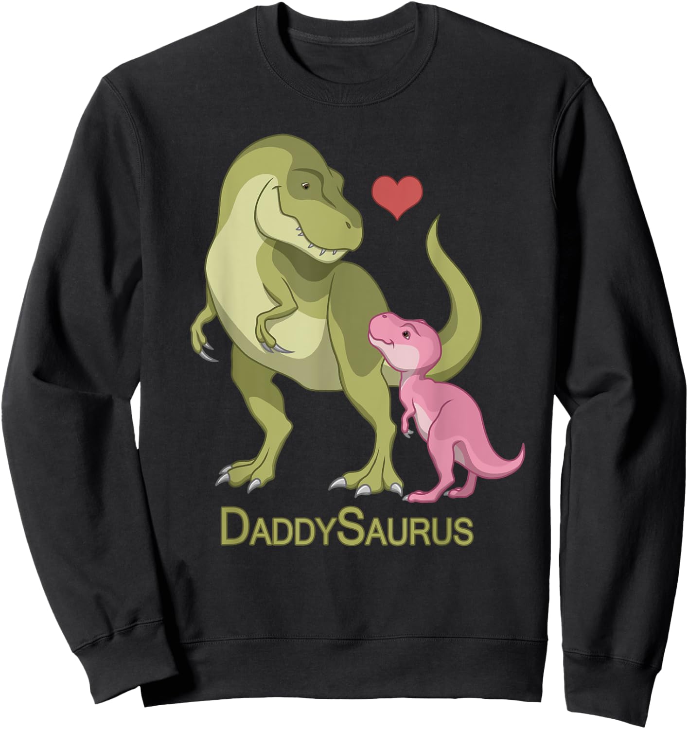 DaddySaurus T-Rex Father & Baby Girl Dinosaurs Sweatshirt - Sweatshirt | Black