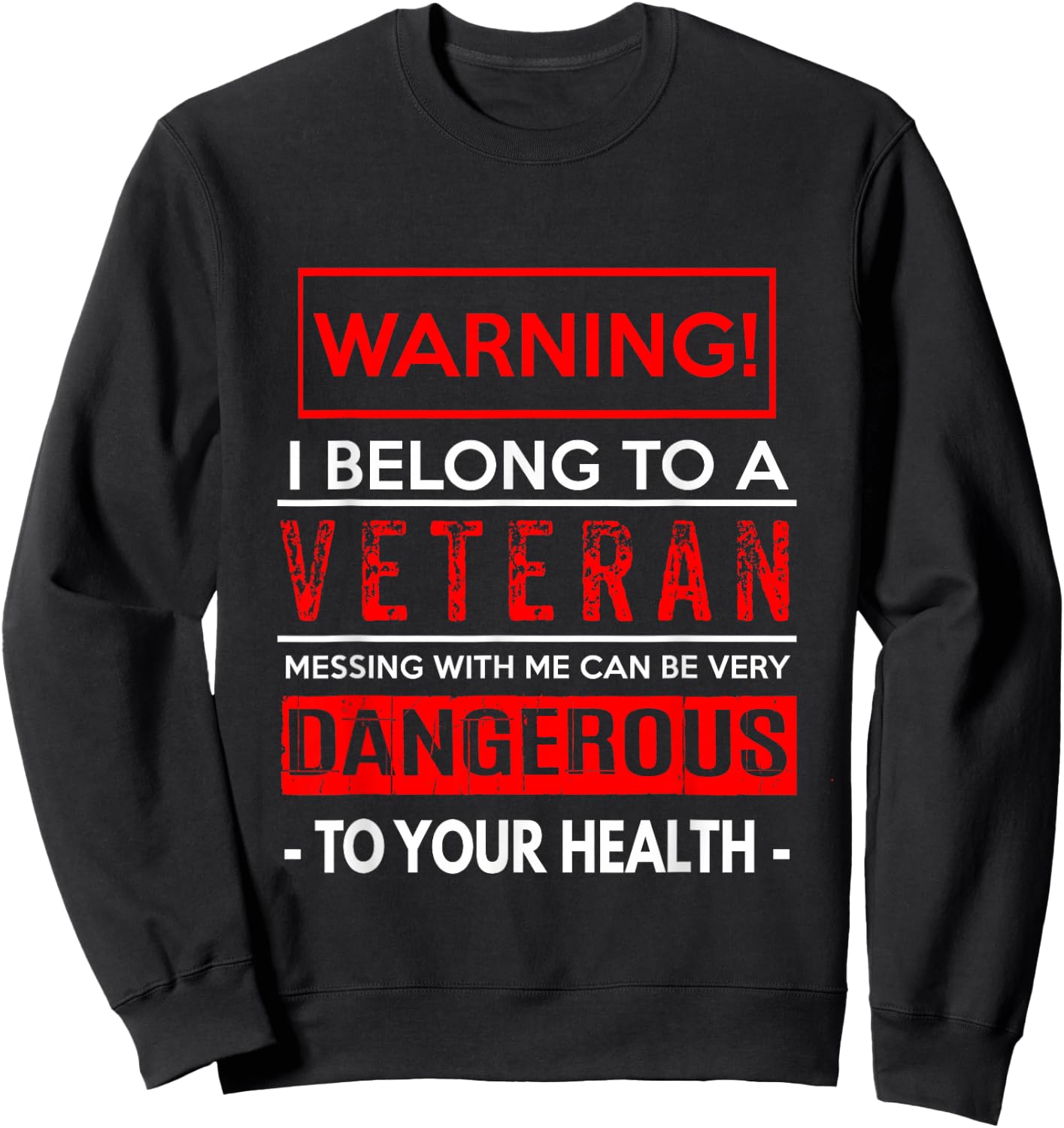 American Patriots Design , Women & Kids Funny Veteran Wife / Husband - Warning! Dangerous! Sweatshirt - Sweatshirt | Black