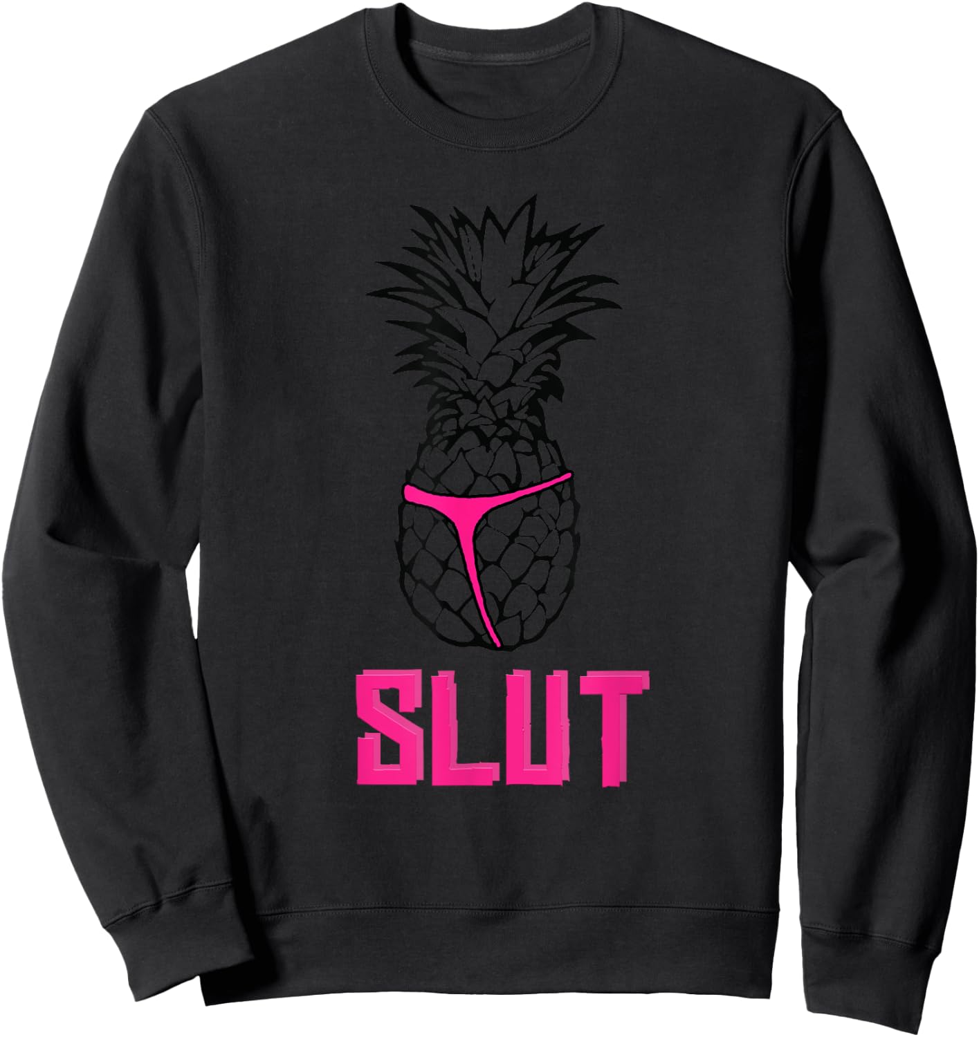 Funny Pineapple slut shirt Sweatshirt - Sweatshirt | Black