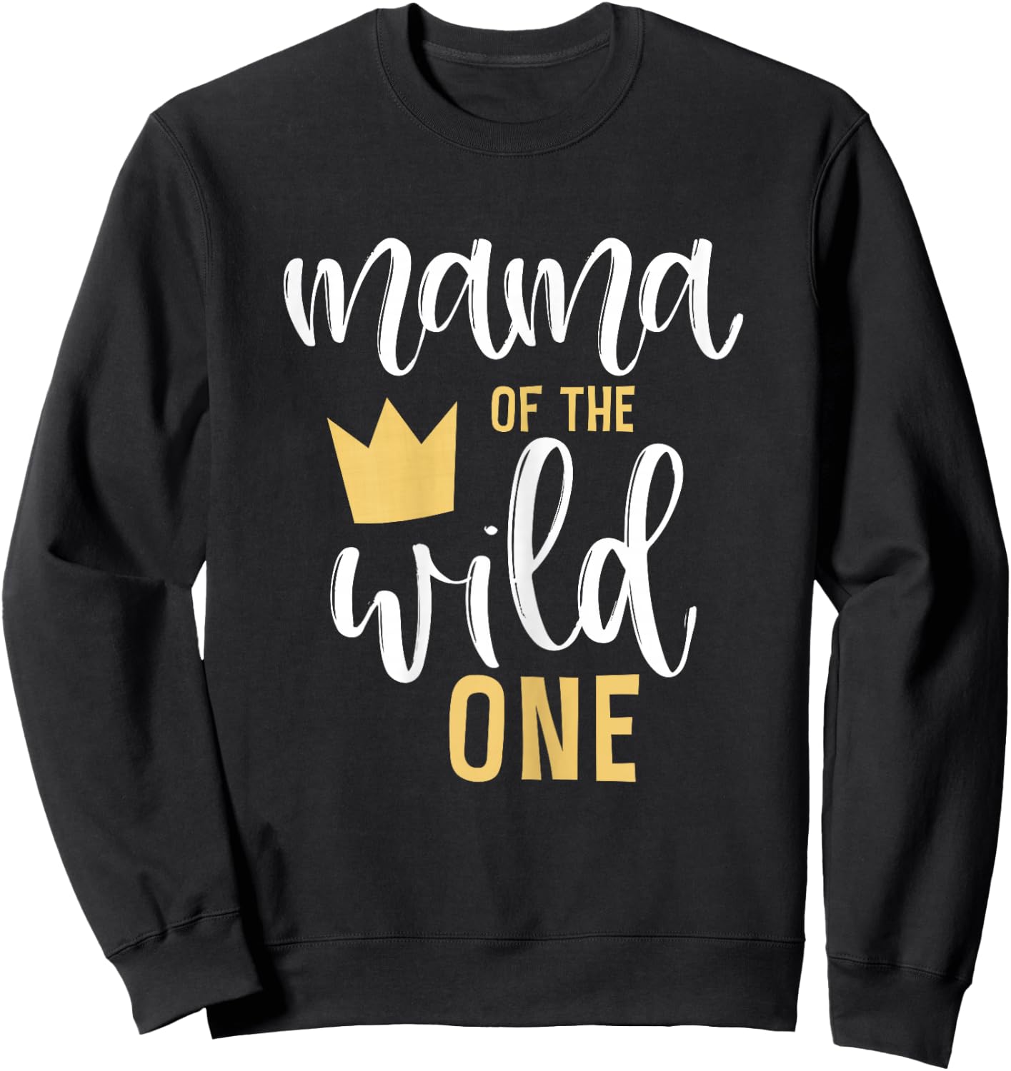 Mama of the Wild One 1st Birthday Matching First Thing Mommy Sweatshirt - Sweatshirt | Black