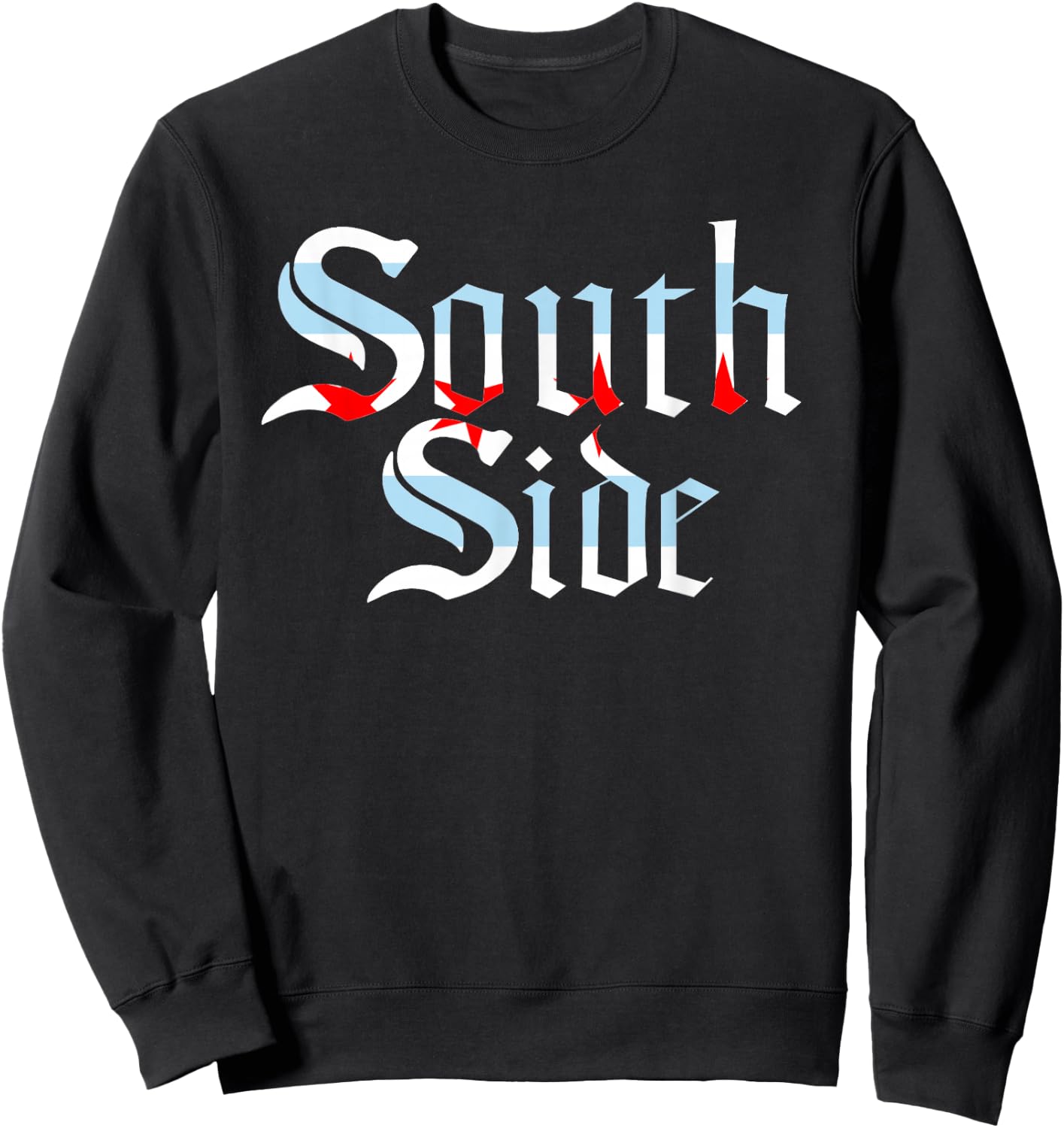 SOUTH SIDE Chicago Flag Local City Sweatshirt - Sweatshirt | Black