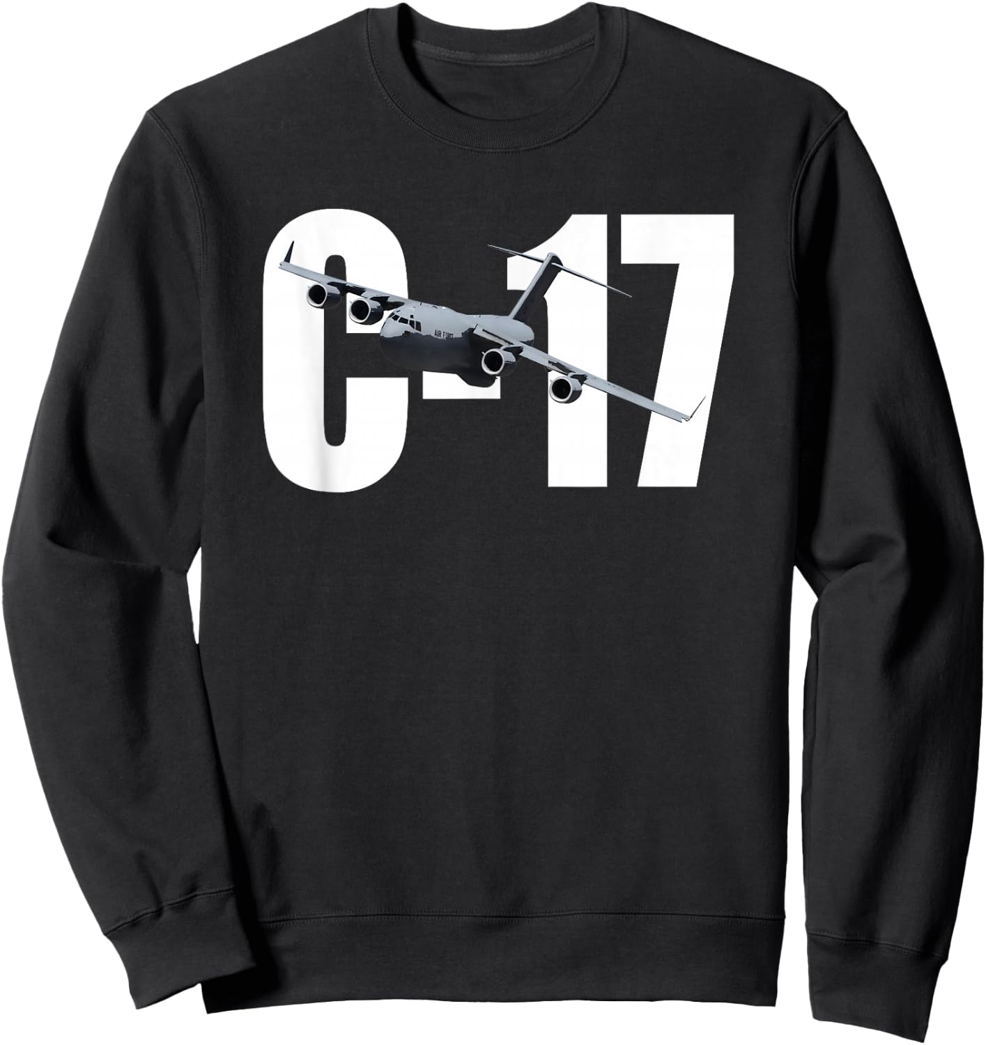 C-17 C17 Globemaster III 3 T Shirt Jet Transport Plane Sweatshirt - Sweatshirt | Black