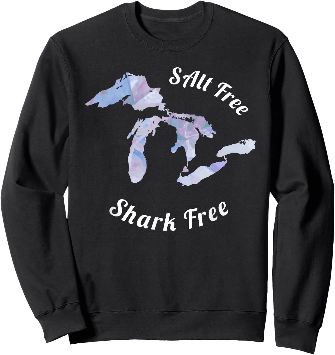 Salt Free Shark Free Great Lakes Sweatshirt - Sweatshirt | Black