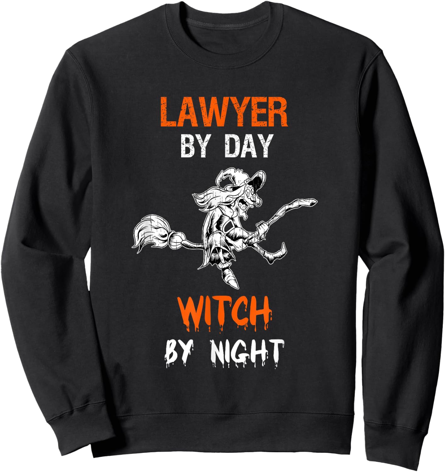 Lawyer By Day Witch By Night Shirt Halloween Costume Sweatshirt - Sweatshirt | Black