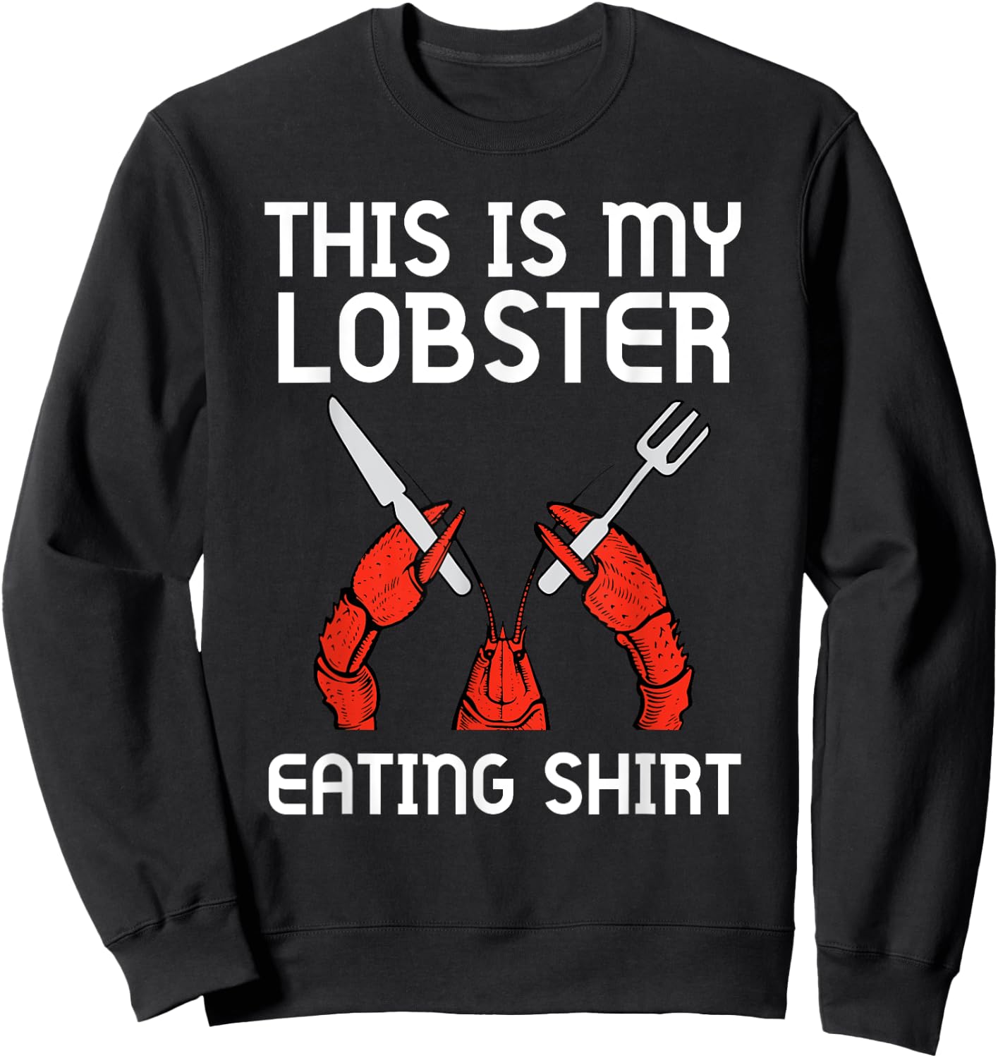 This Is My Lobster Eating Shirt Funny Seafood Boil Eat Retro Sweatshirt - Sweatshirt | Black