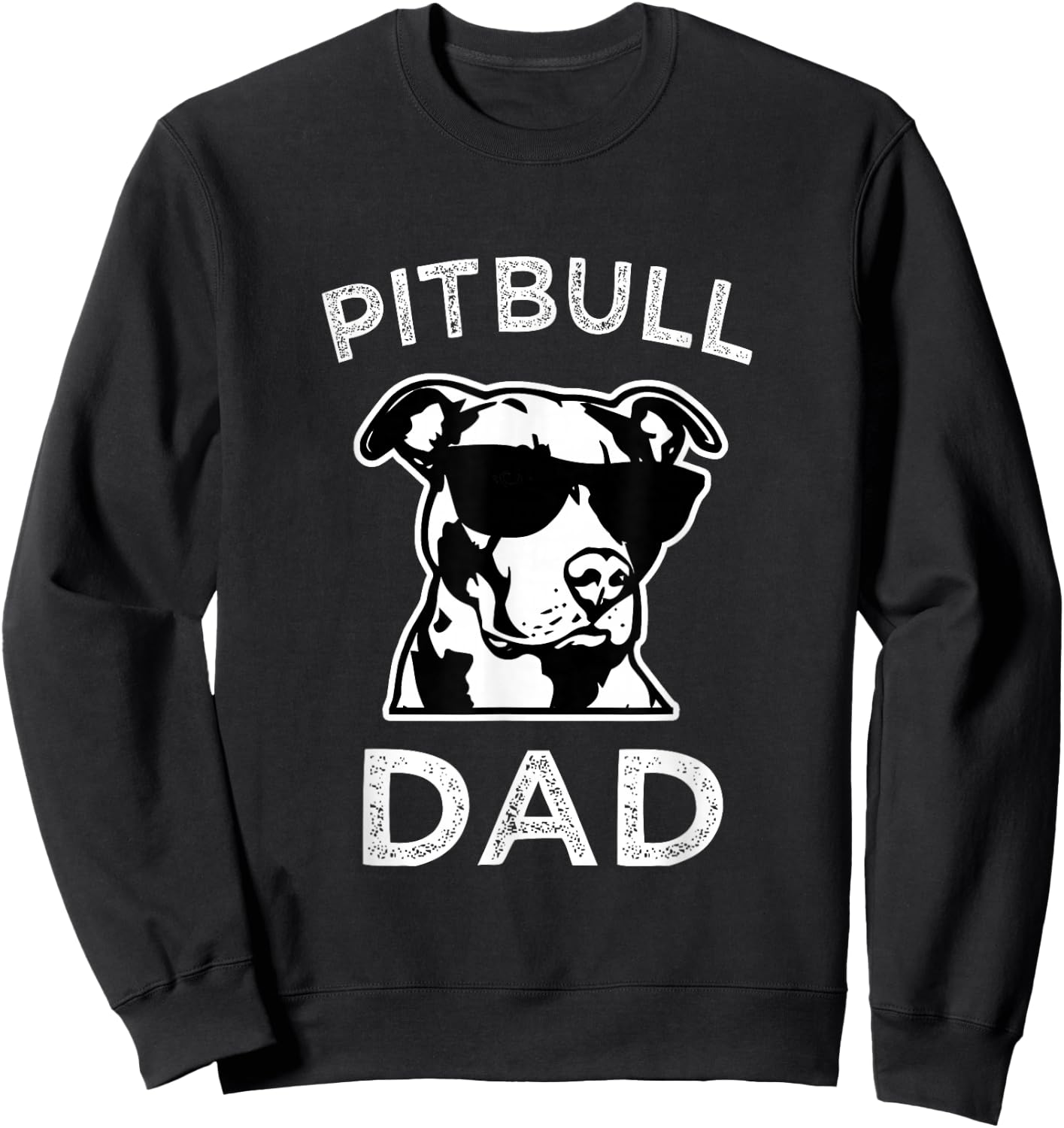 Pitbull Dad Dog Lover Gift Fathers Day Pitbull Advocate Sweatshirt - Sweatshirt | Black