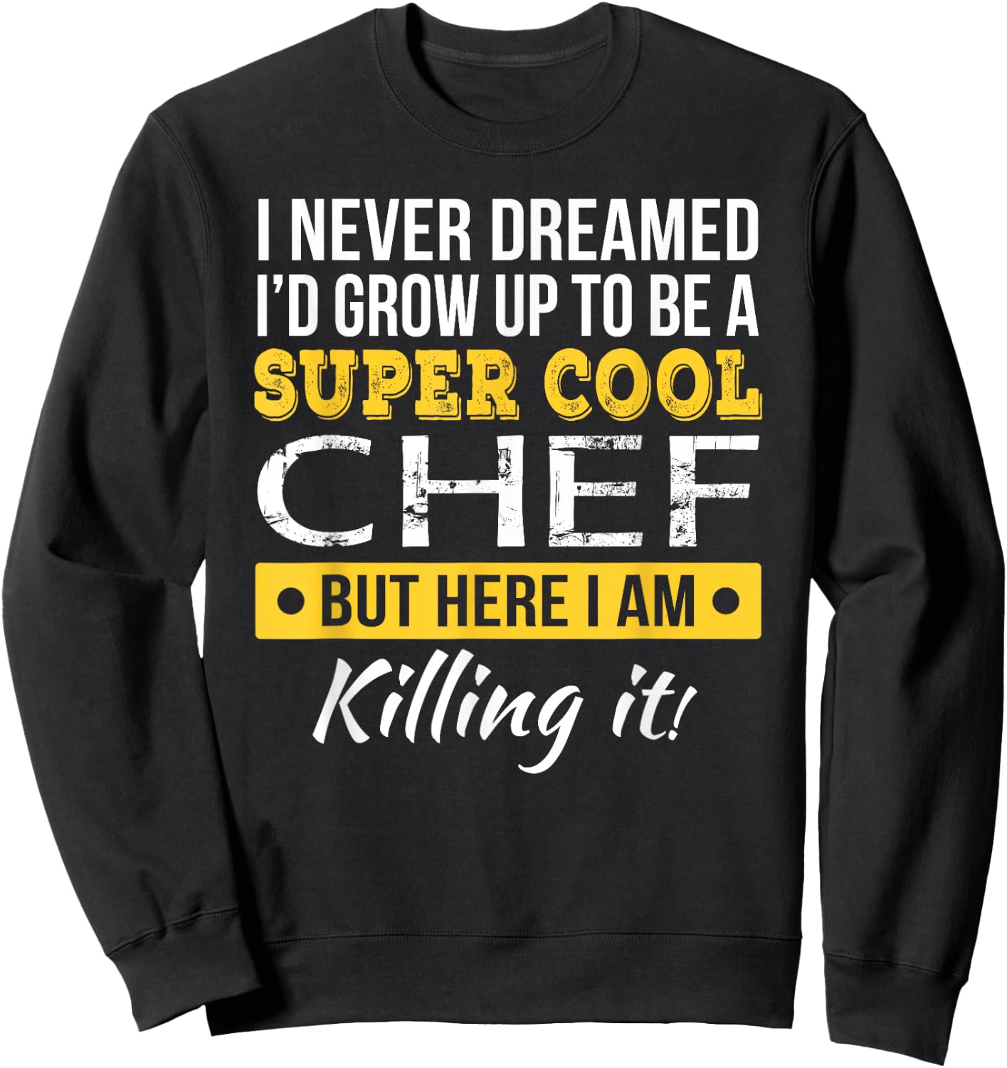 Chef Shirt Funny Appreciation Gift Sweatshirt - Sweatshirt | Black