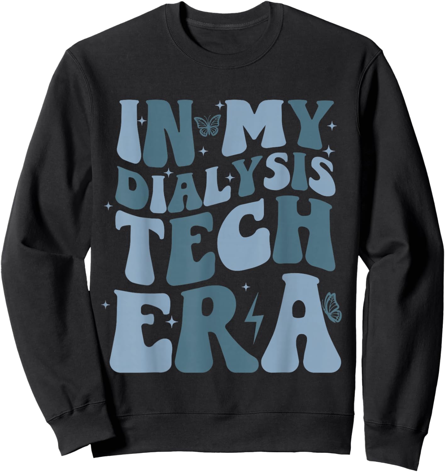 Funny Dialysis Technician Nepherology Nurse Gifts In My Dialysis Technician Era Groovy Retro -Adults Black Small Short Sleeve Sweatshirt - Sweatshirt | Black