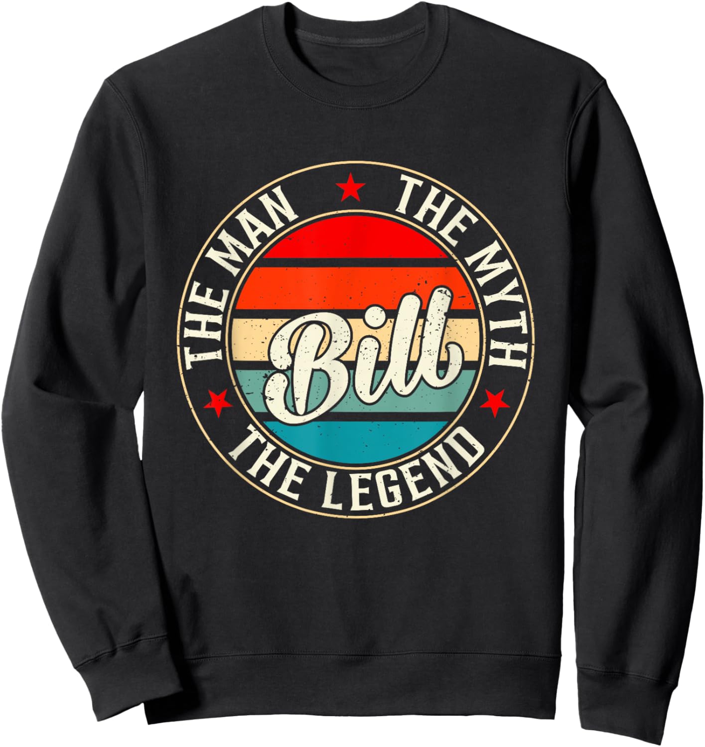 BILL The Man The Myth The Legend Shirt Funny Personalized Sweatshirt - Sweatshirt | Black