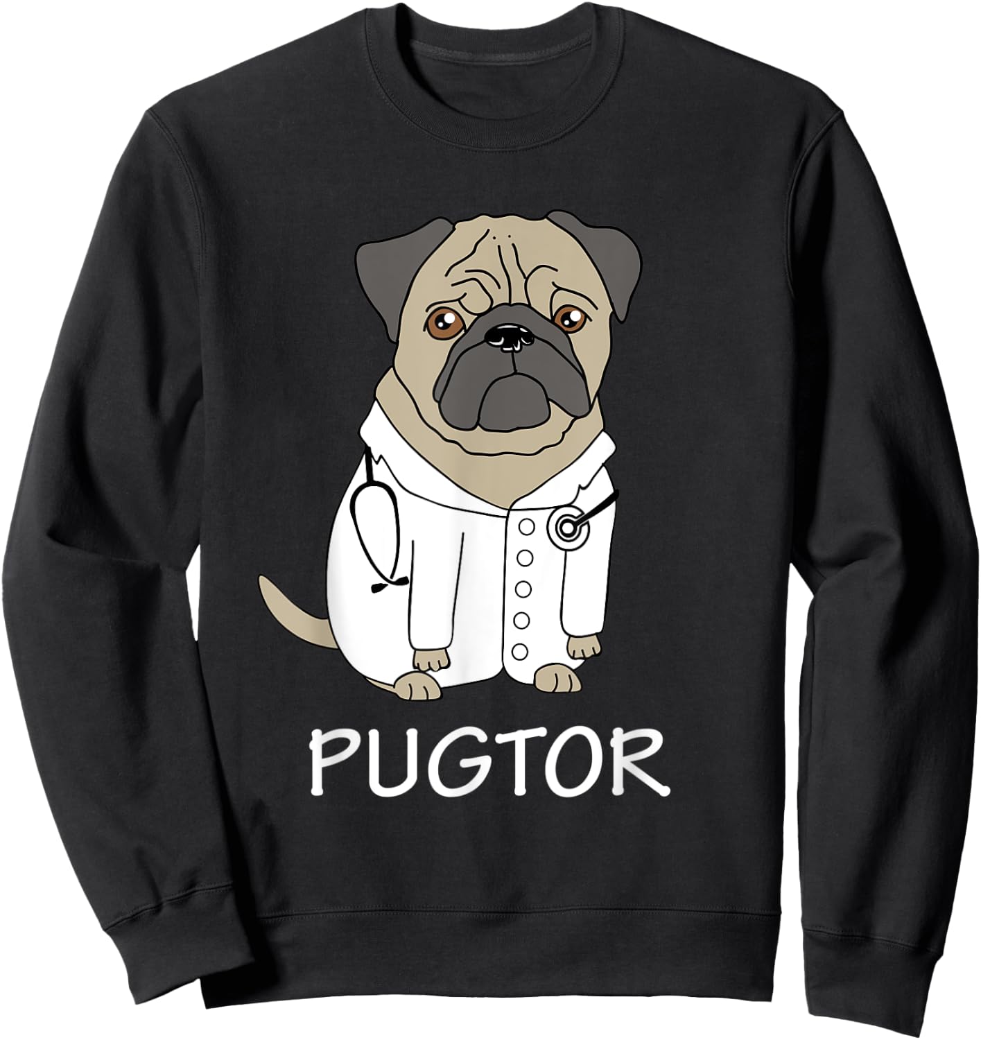 Pug Doctor Funny T Shirt Pet Dog Veterinarian Vet Gift Men Women Kids Sweatshirt - Sweatshirt | Black