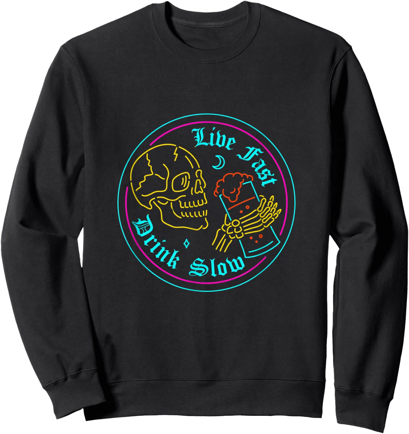 Funny Skeleton Drinking Beer Live Fast Drink Slow Skull Sweatshirt - Sweatshirt | Black