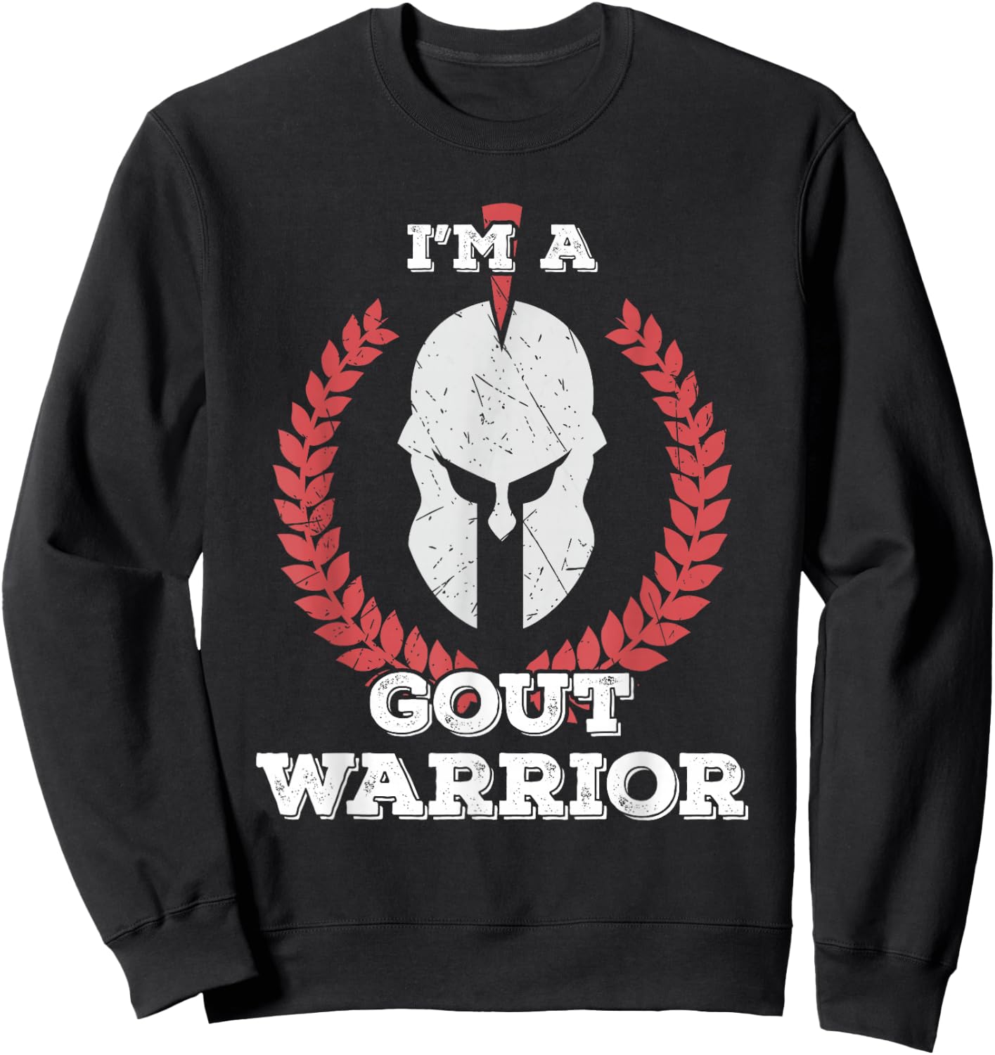 I'm a Gout Warrior Gout Awareness Sweatshirt - Sweatshirt | Black