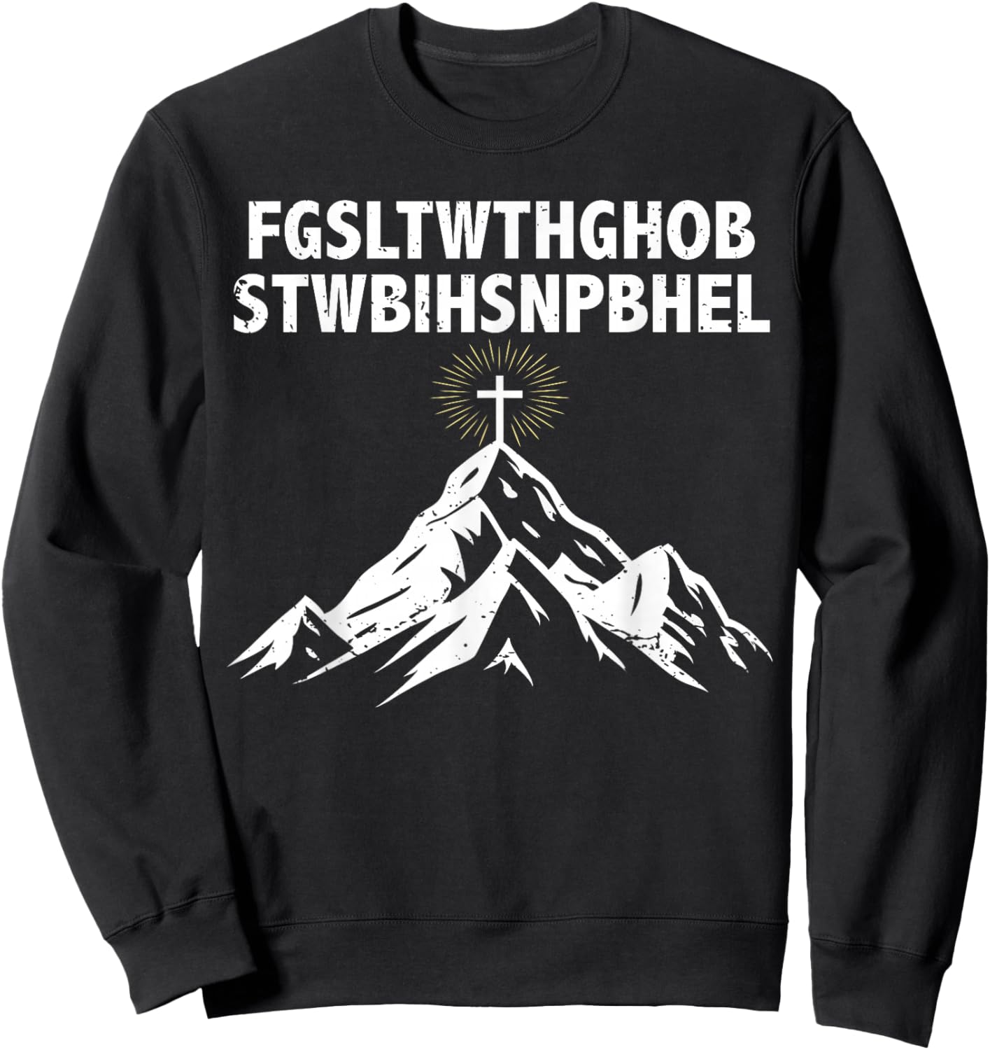 FGSLTWTHGHOBSTWBIHSNPBHEL God So Loved Faith Jesus Christian Sweatshirt - Sweatshirt | Black
