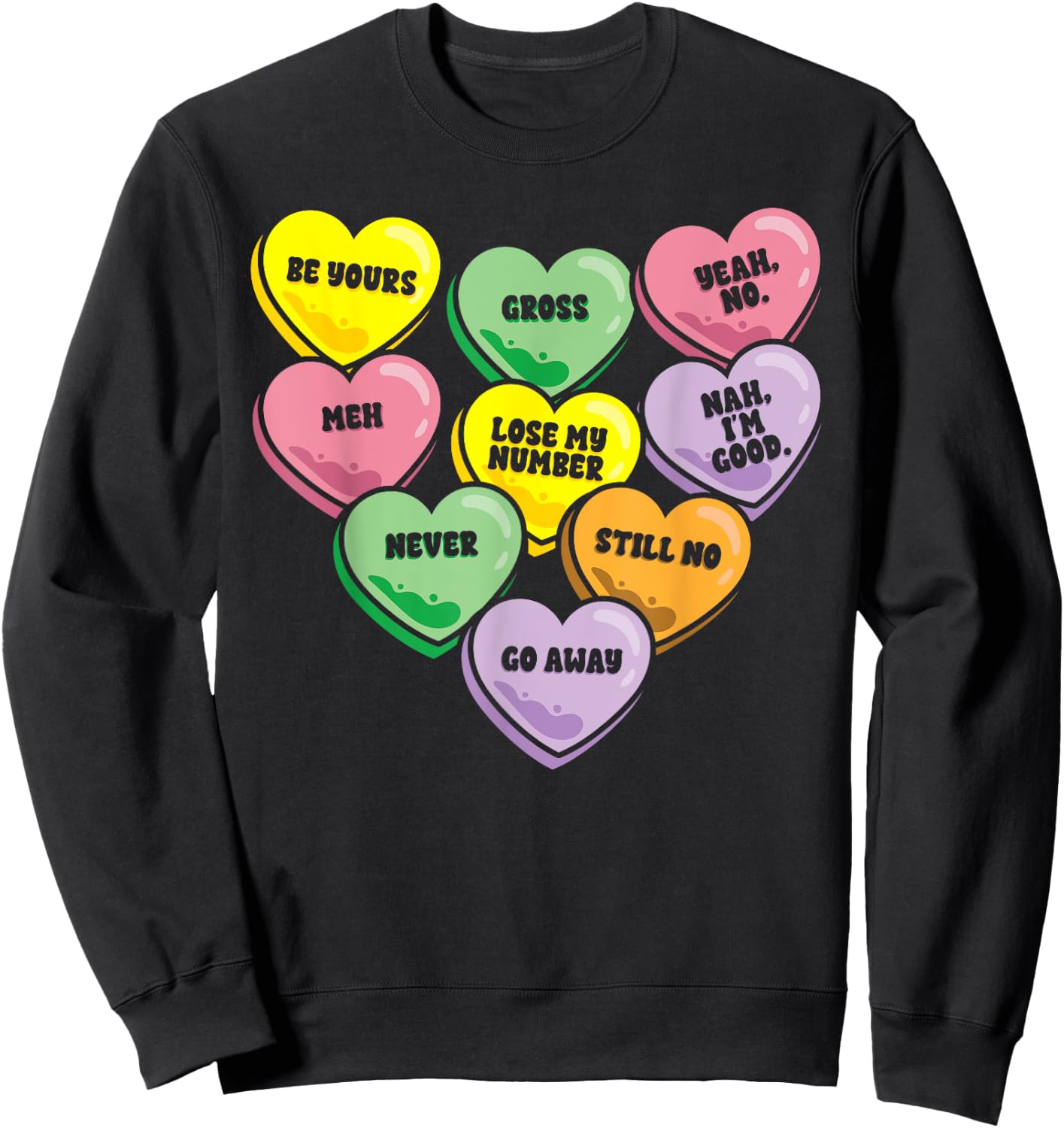 Funny Sweets Heart Anti Valentine's Day Sarcastic Sweatshirt - Sweatshirt | Black
