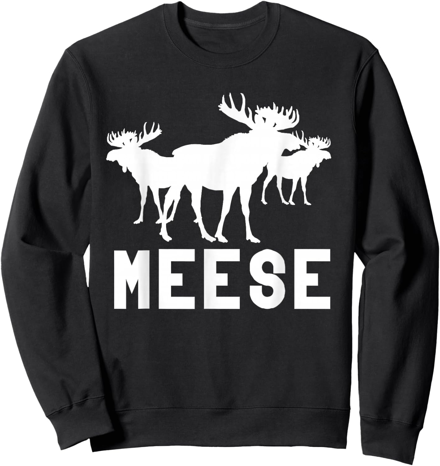 Meese Antlers Love Funny Moose Sweatshirt - Sweatshirt | Black