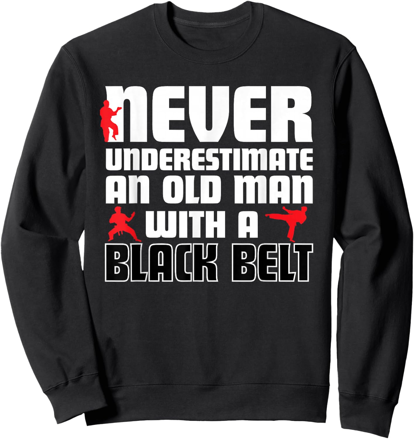Cool Karate Humor Shirt . Funny Martial Arts Gift Sweatshirt - Sweatshirt | Black