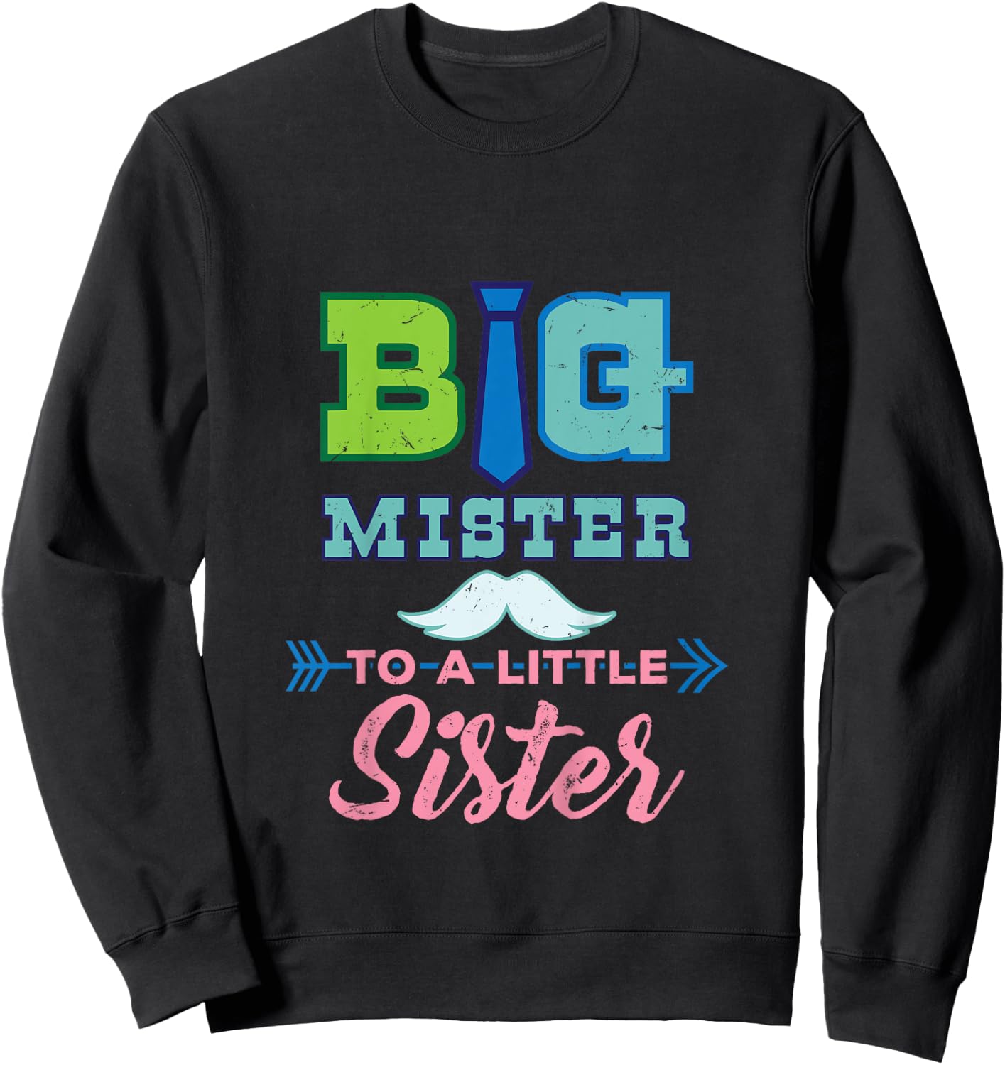 Big Mister to a Little Sister Big Brother Gift Sweatshirt - Sweatshirt | Black