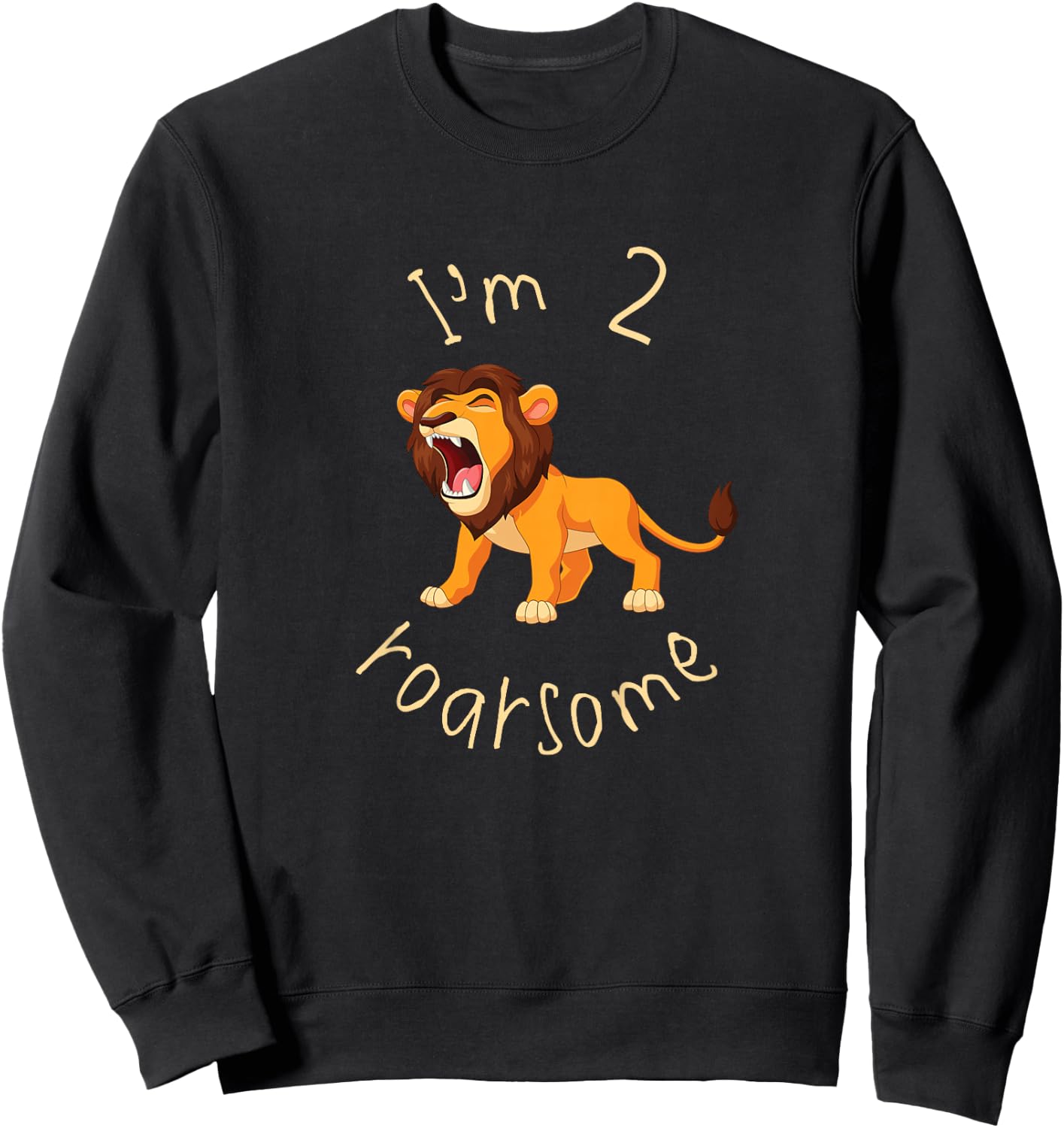 I'm 2 Roarsome Lion Leo Birthday Shirt Two Year Old Toddler Sweatshirt - Sweatshirt | Black