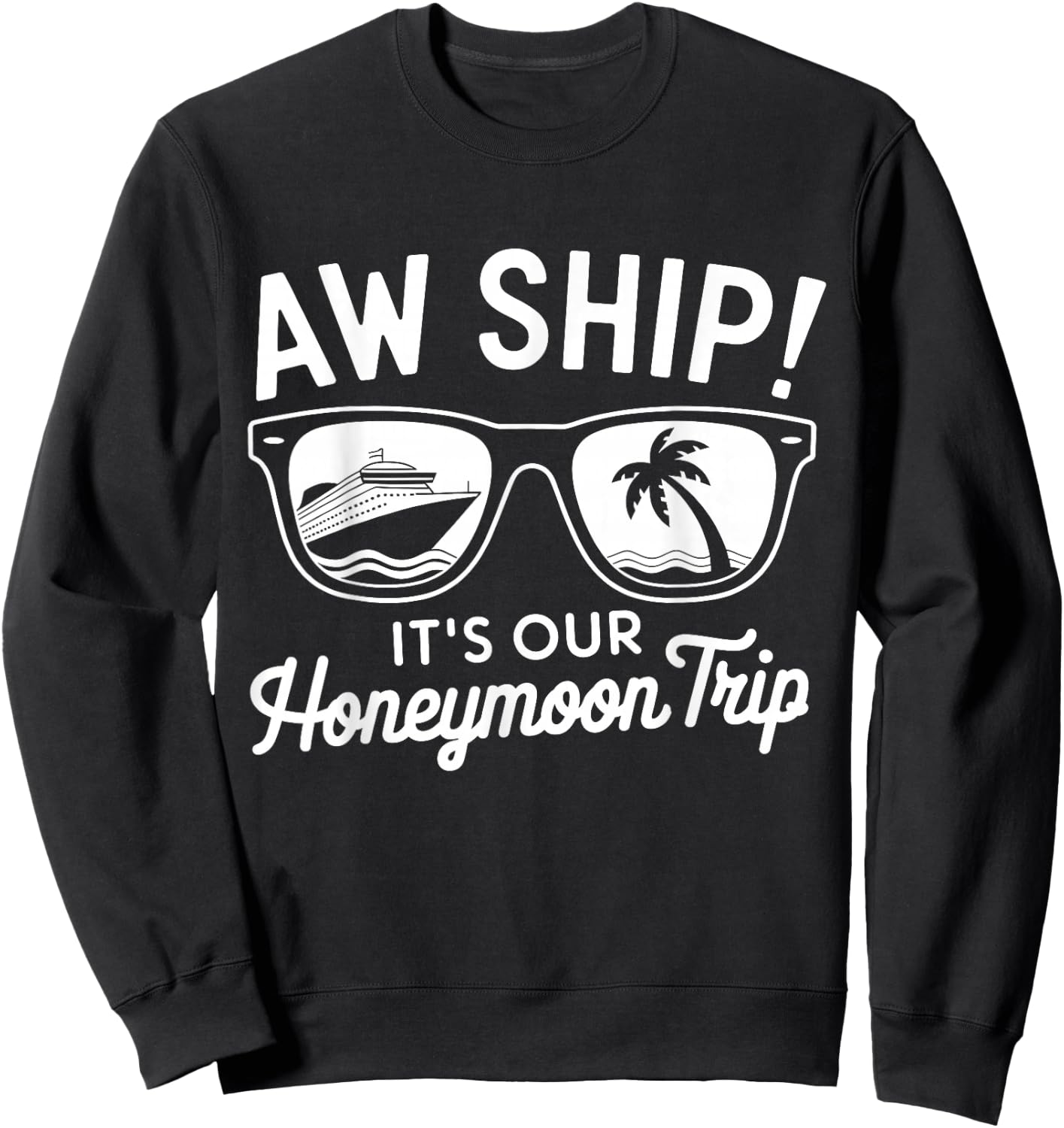 Aw Ship It's Our Honeymoon Trip Couples Sweatshirt - Sweatshirt | Black
