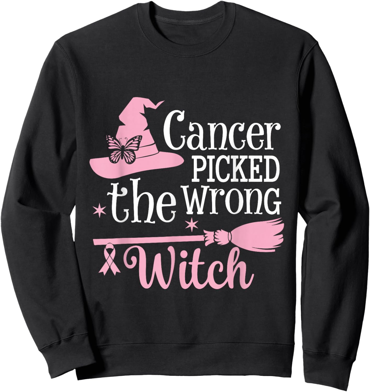 Cancer Picked The Wrong Witch Breast Cancer Awareness Sweatshirt - Sweatshirt | Black