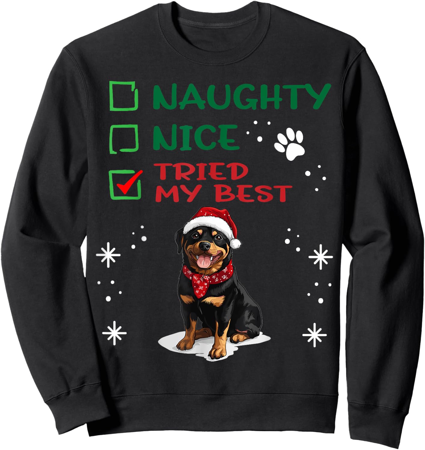 Cute Rottweiler dog Dog Christmas Naughty Nice Tried my Best Sweatshirt - Sweatshirt | Black