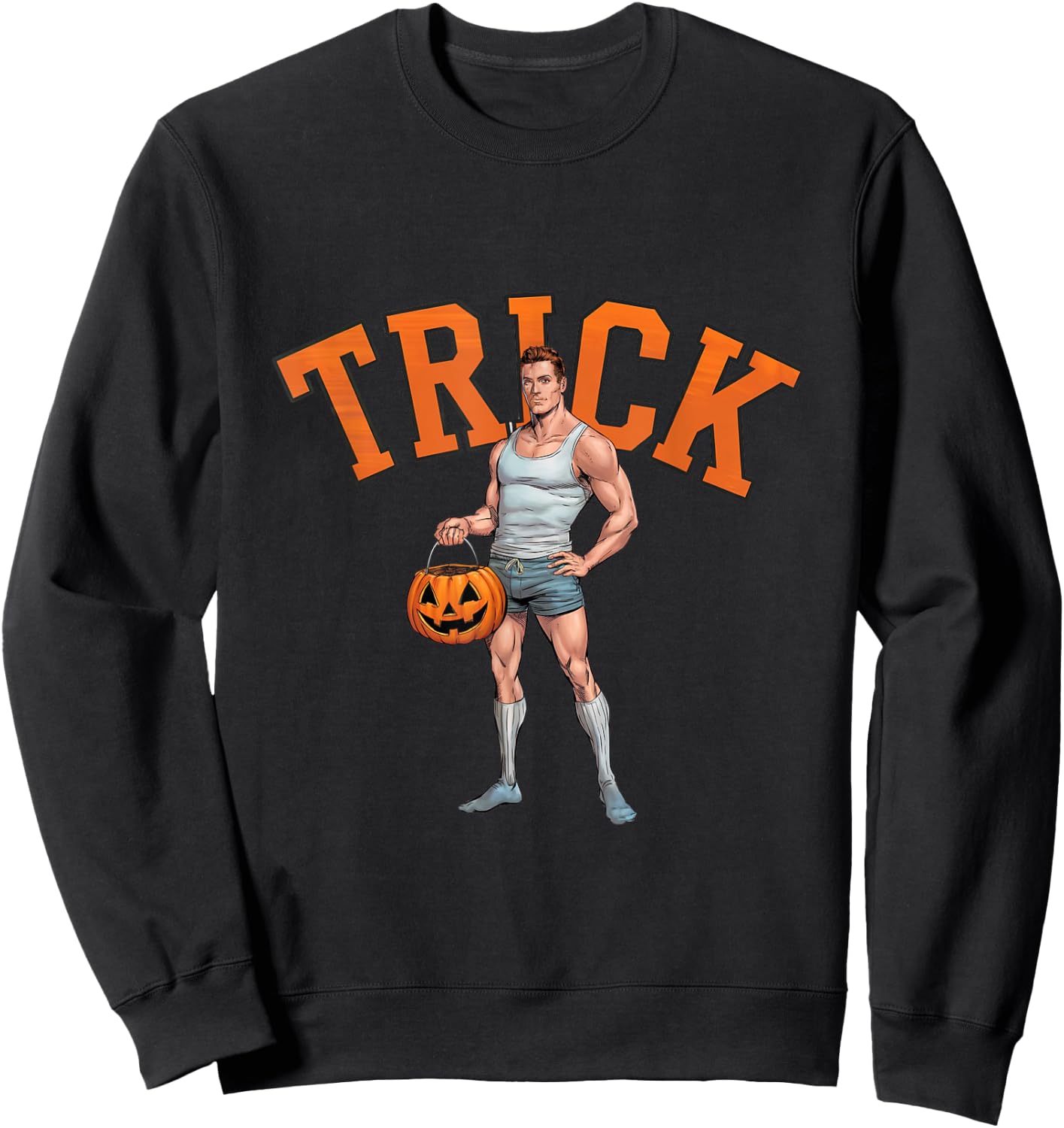 Funny Halloween Trick Hottie Guy Gay Queer Treat Sweatshirt - Sweatshirt | Black