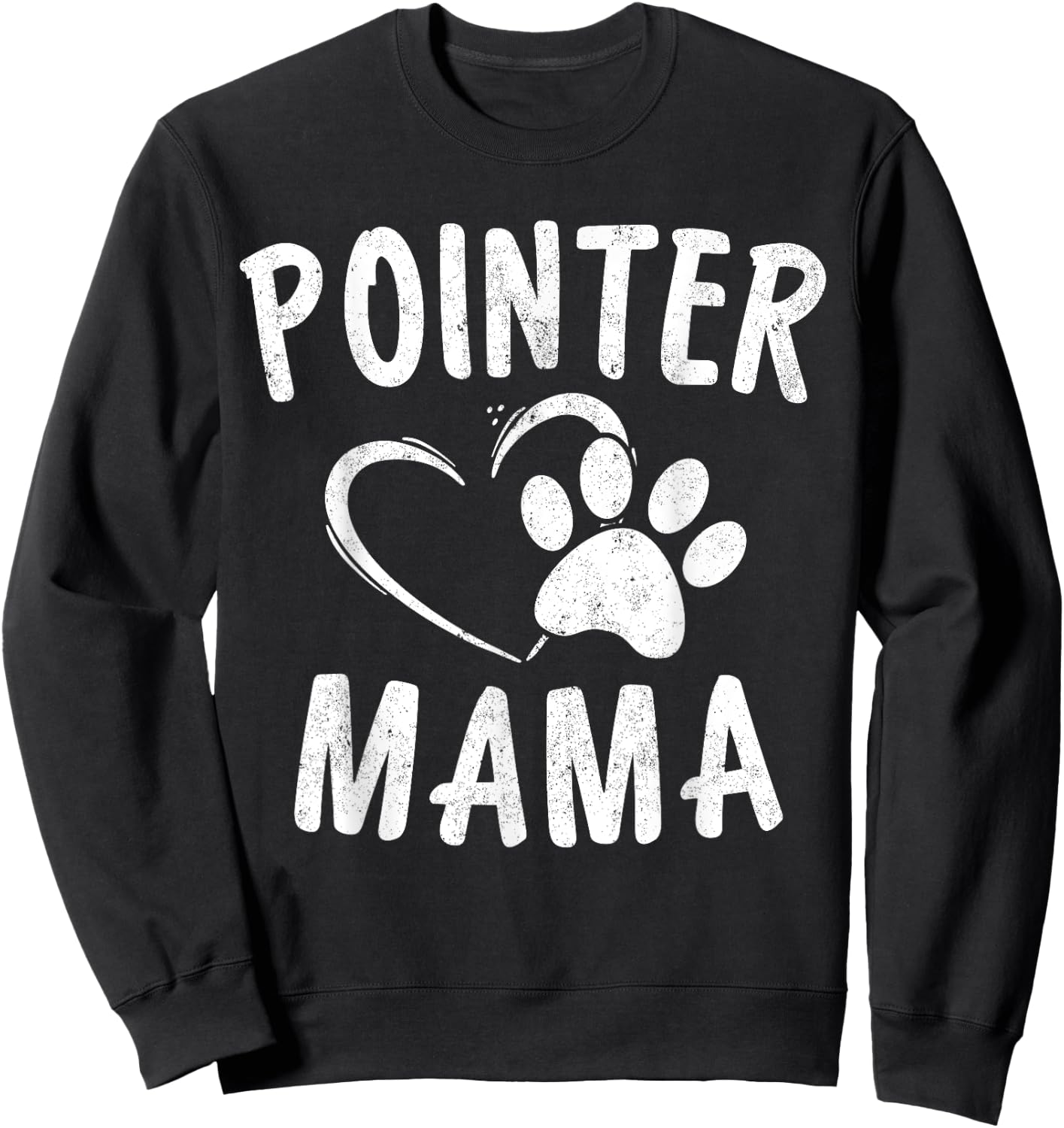 Pointer Mama Gift Pet Lover Apparel German Shorthair Dog Mom Sweatshirt - Sweatshirt | Black