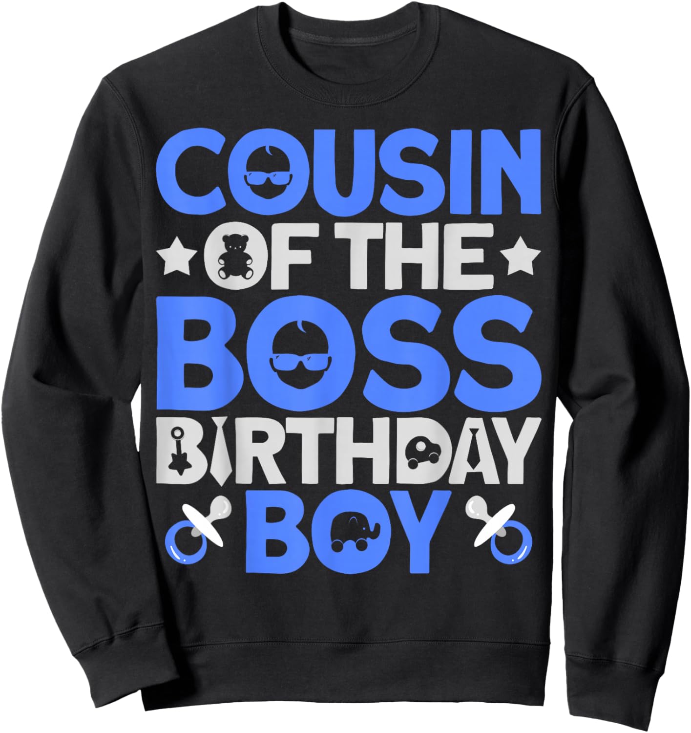Cousin Of The Boss Birthday Party Outfit Like A Boss Cousin Sweatshirt - Sweatshirt | Black