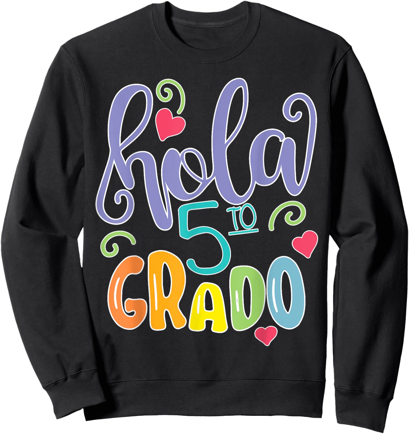 Hola 5to Quinto Grado 5TH Grade Spanish Teacher Equipo Women Girls Kids Sweatshirt - Sweatshirt | Black