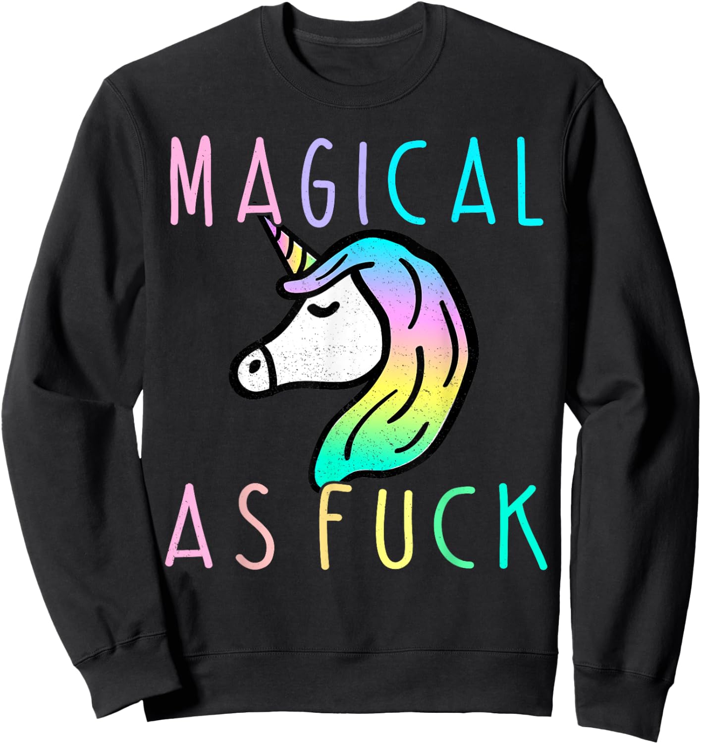 Magical As F Shirt, Magical As Fuck Unicorn Sweatshirt - Sweatshirt | Black