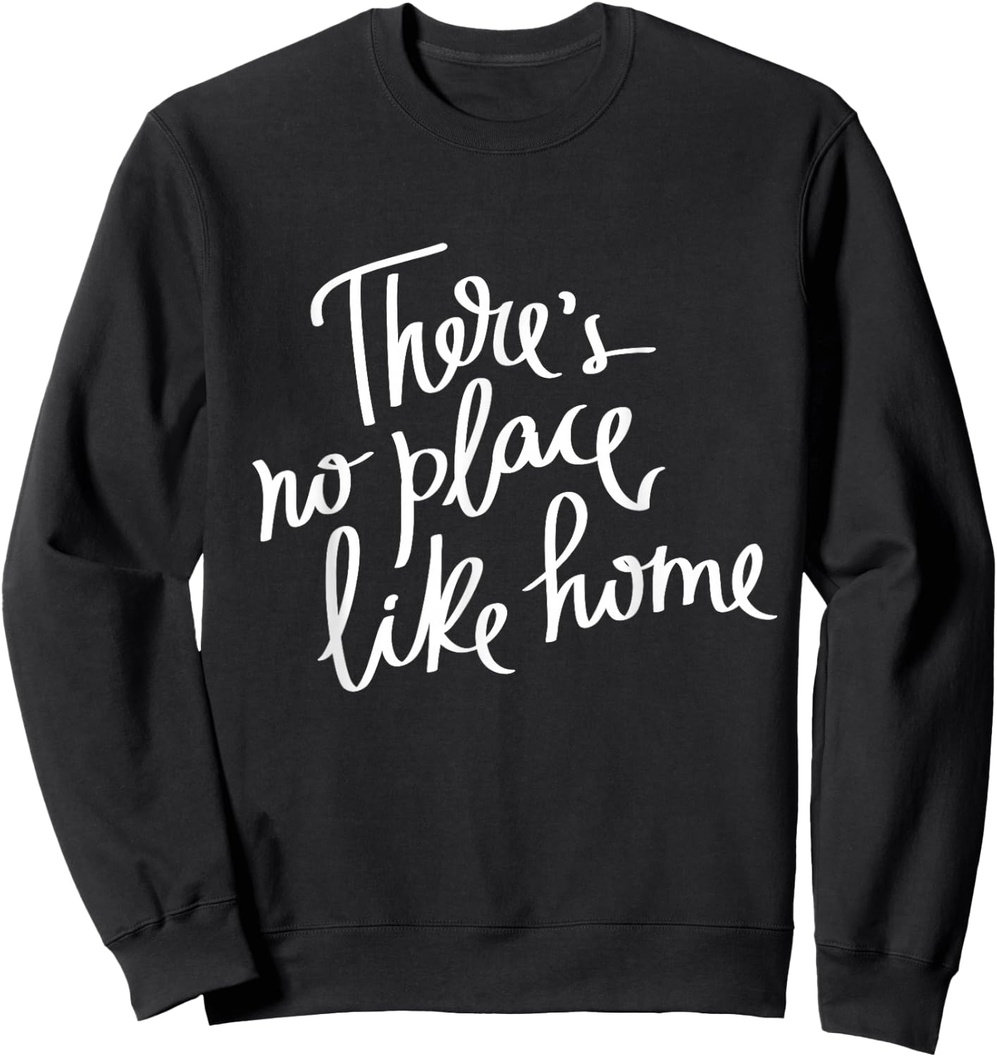 Couples Gift Shirts There's No Place Like Home Sweatshirt - Sweatshirt | Black