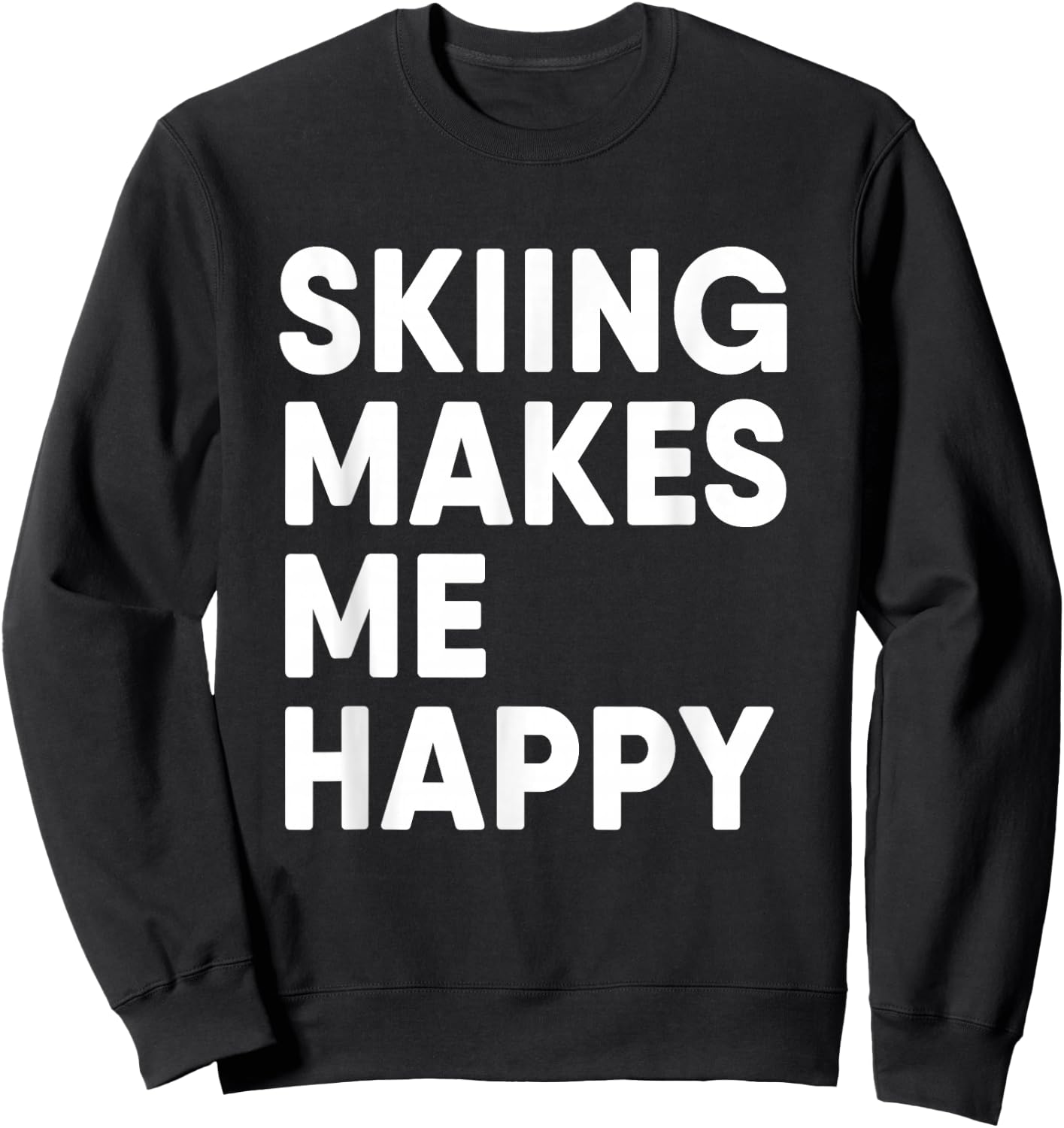 Skiing Makes Me Happy Skiing Sweatshirt - Sweatshirt | Black