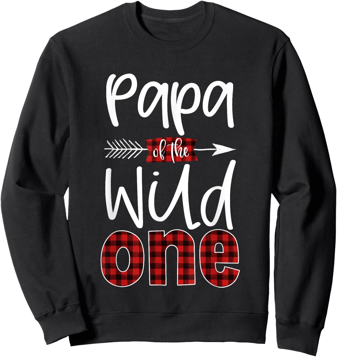 Papa of the Wild One Buffalo Plaid Lumberjack 1st Birthday Sweatshirt - Sweatshirt | Black
