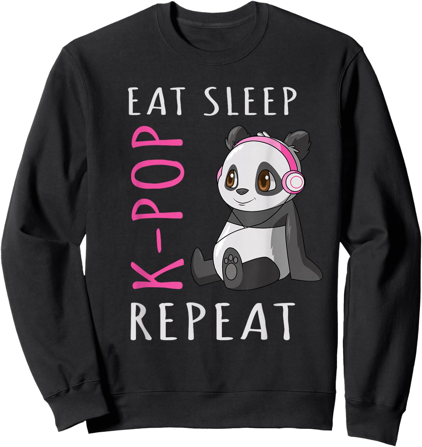 Eat Sleep K-Pop Repeat Kawaii Panda Sweatshirt - Sweatshirt | Black