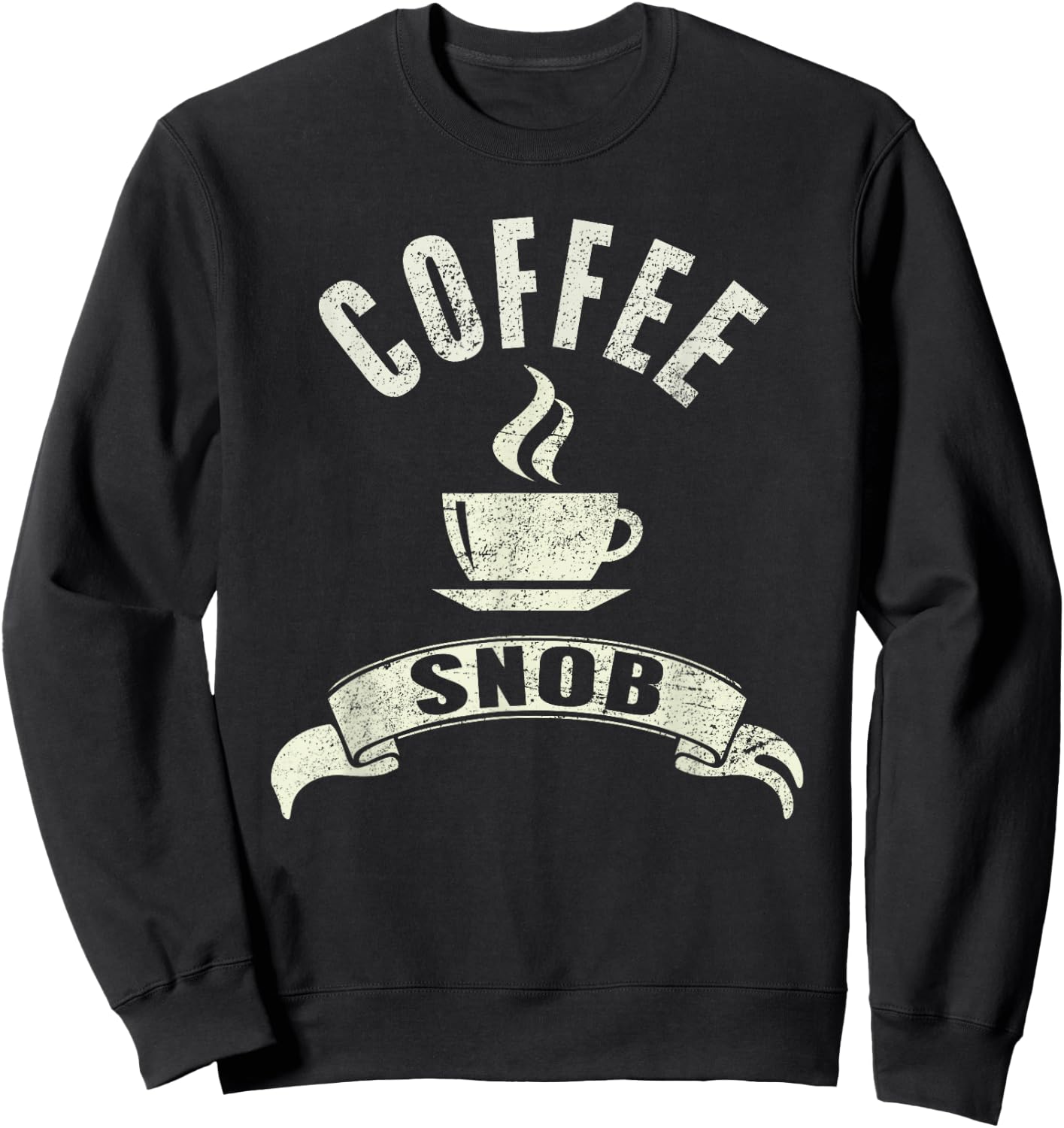 Coffee Snob Sweatshirt - Sweatshirt | Black