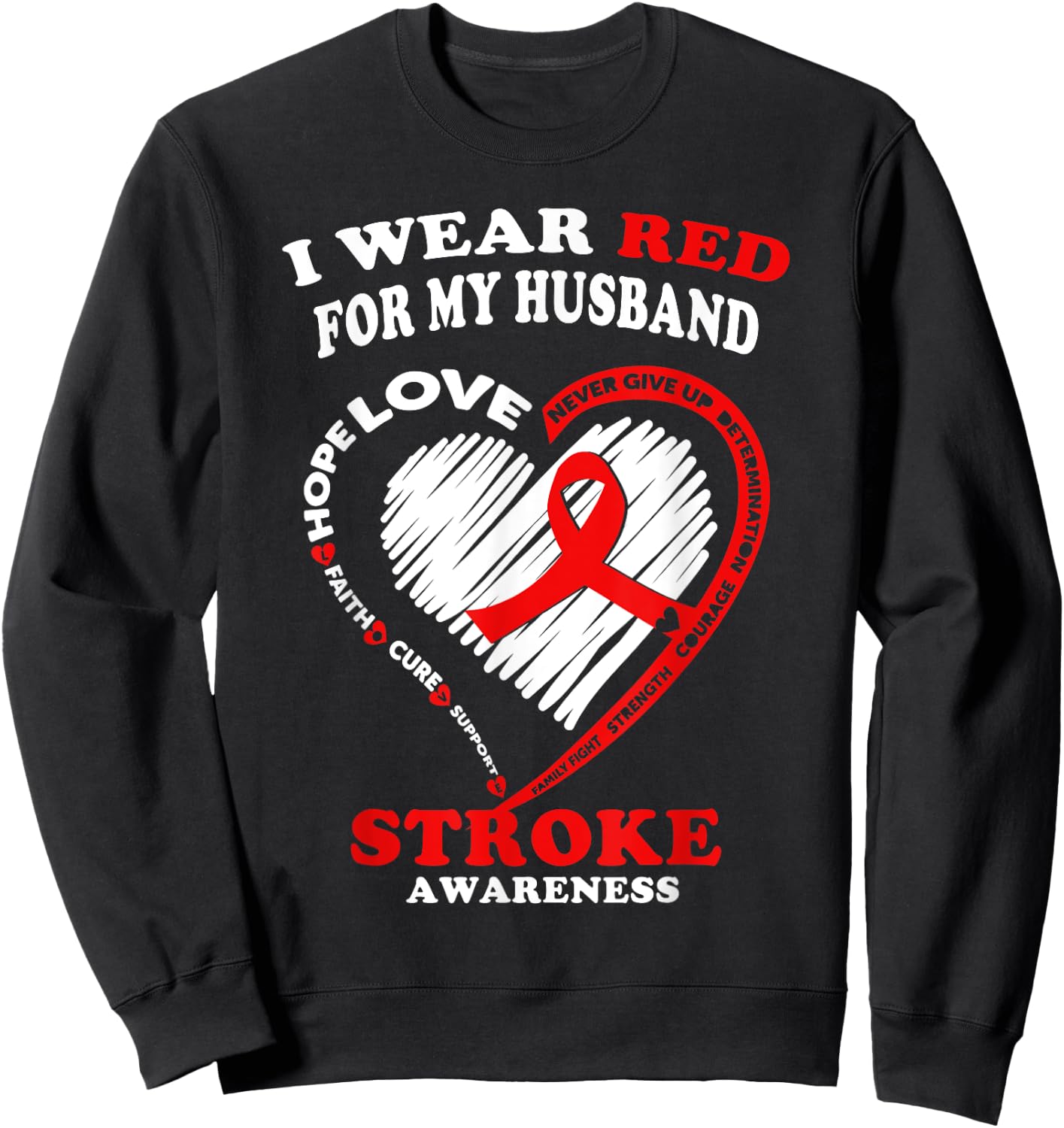Stroke Awareness T Shirt - I Wear Red For My Husband Sweatshirt - Sweatshirt | Black