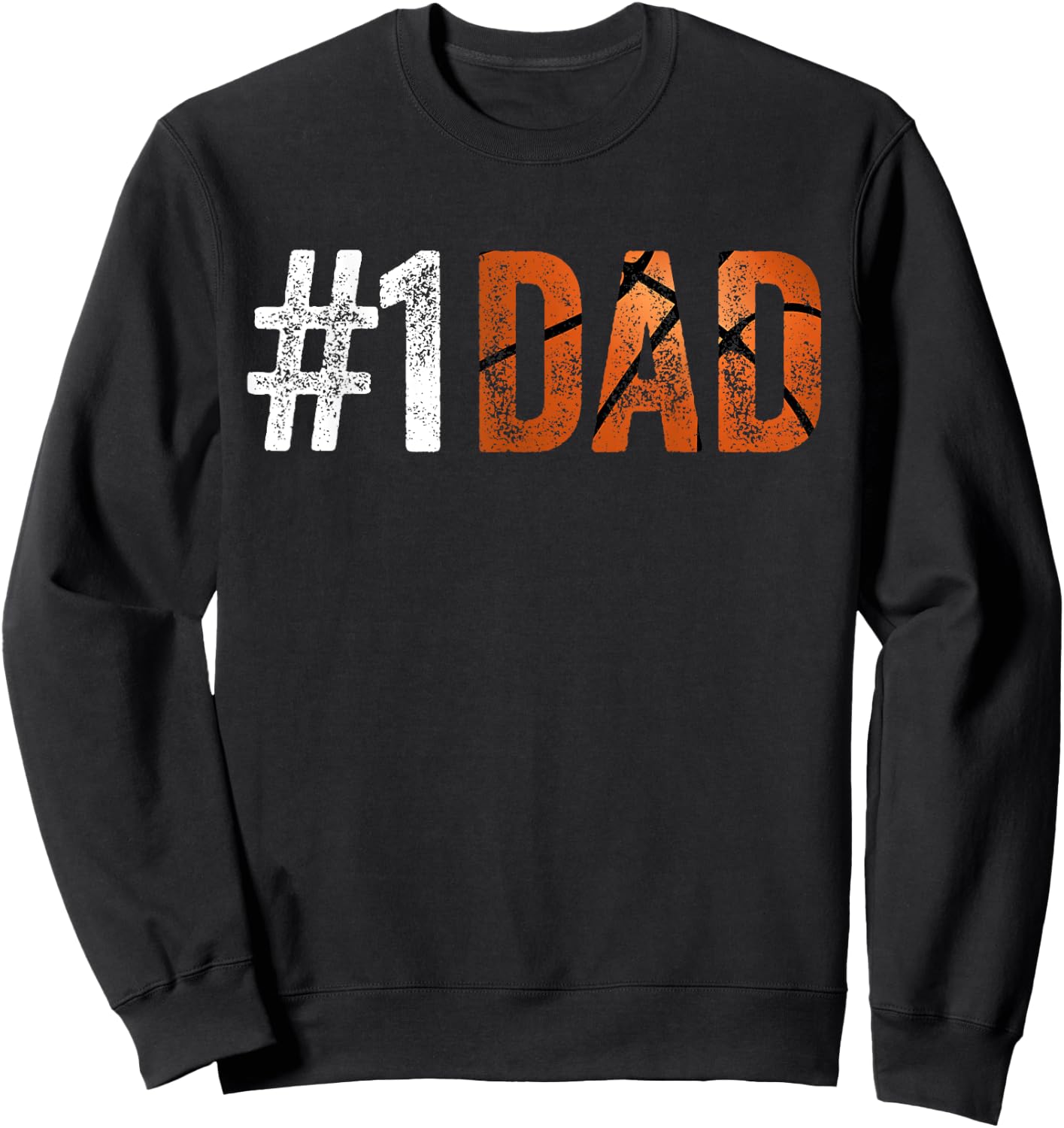 Number One Basketball Dad from Son for Fathers Day Funny Sweatshirt - Sweatshirt | Black