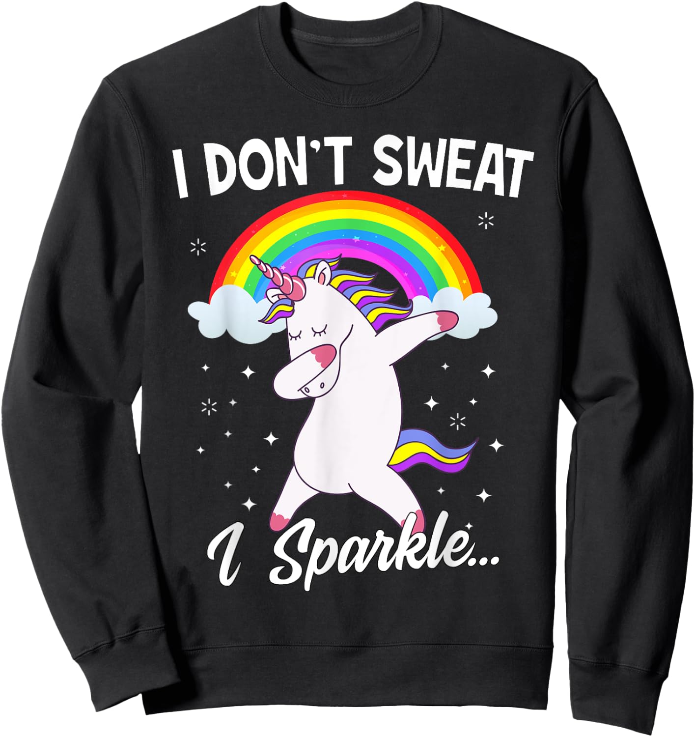 I Don't Sweat I Sparkle Unicorn Women Christmas Gift Sweatshirt - Sweatshirt | Black