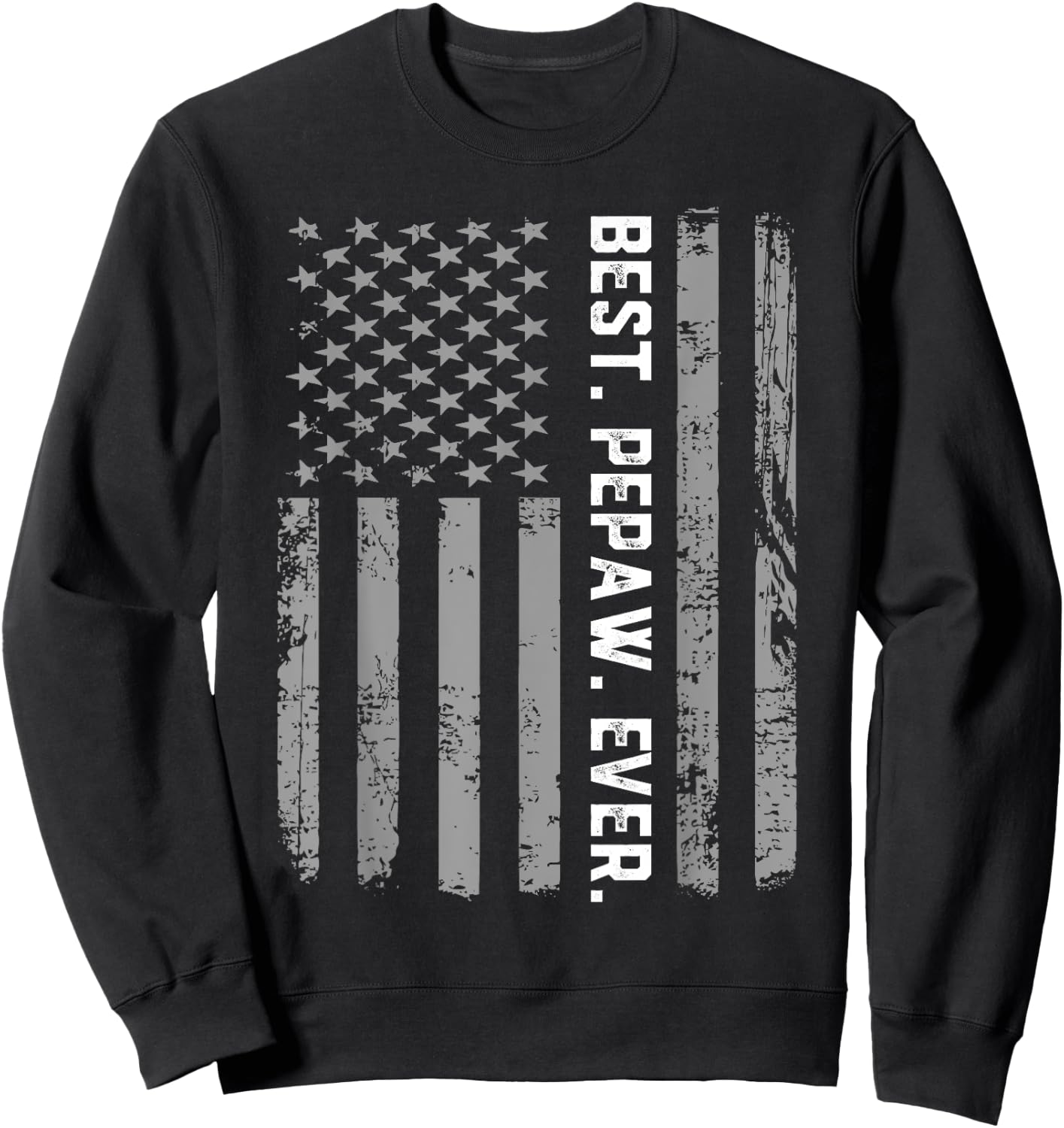 Best Pepaw Ever Vintage American Flag T Shirt Women Kids Men Sweatshirt - Sweatshirt | Black