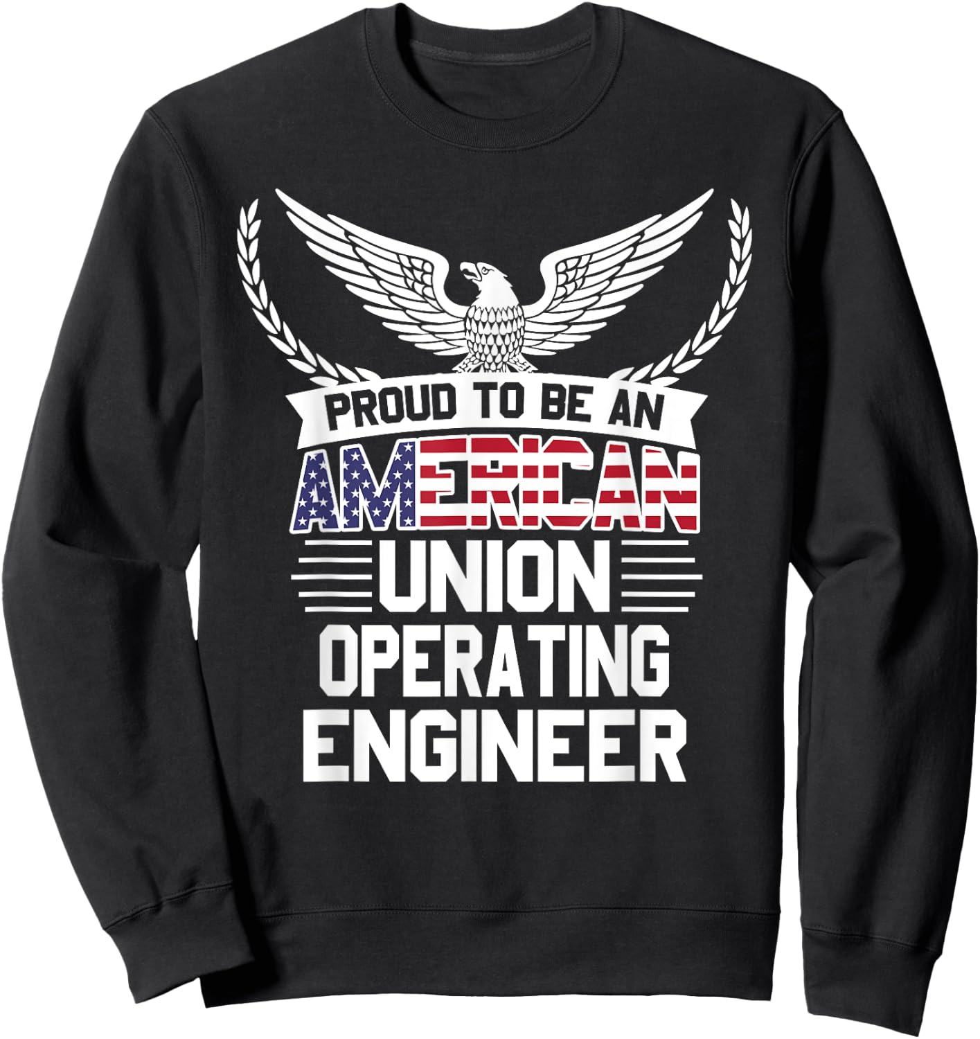 American Union Operating Engineer Pride Sweatshirt - Sweatshirt | Black