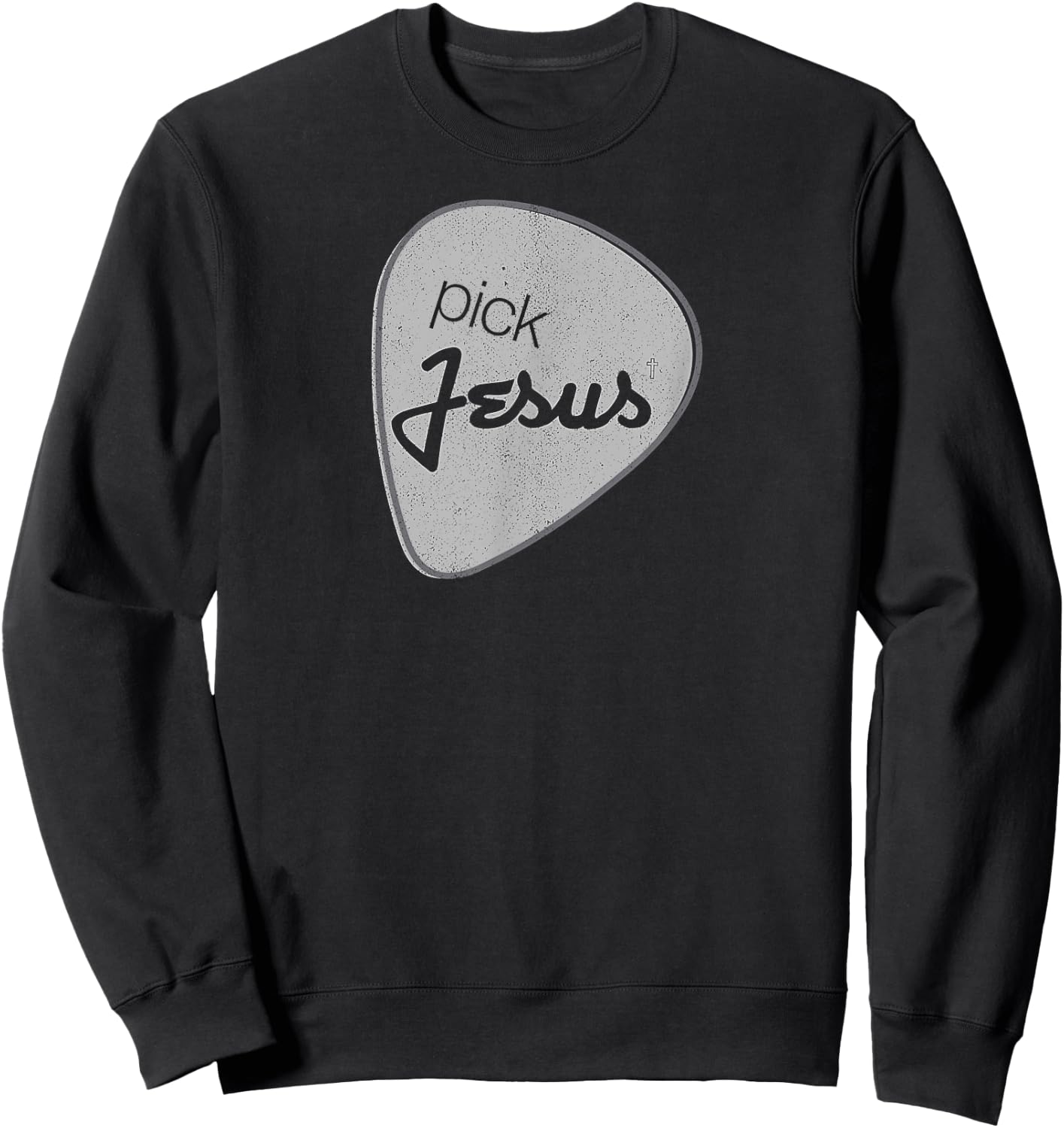 Pick Jesus Shirt Vintage Christian Guitar Pick Sweatshirt - Sweatshirt | Black