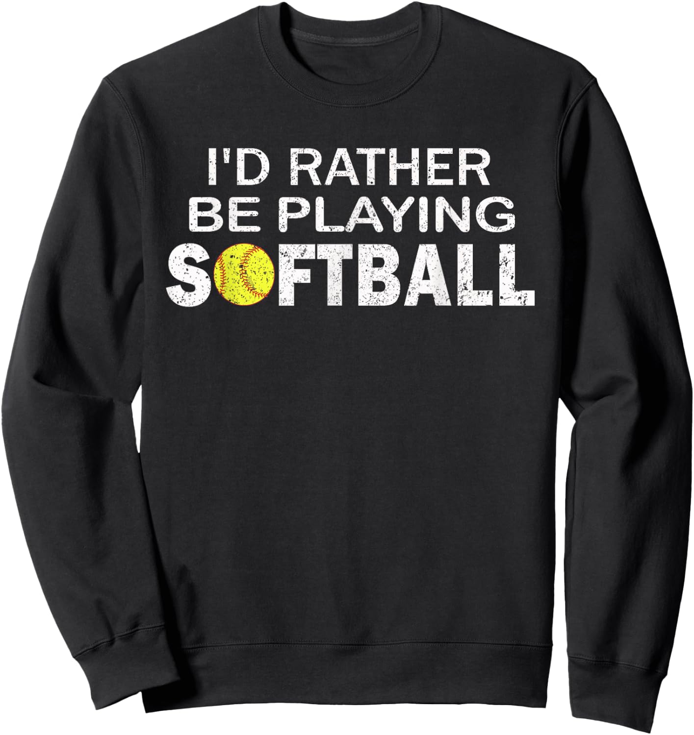 I'd Rather Be Playing Softball Sweatshirt - Sweatshirt | Black