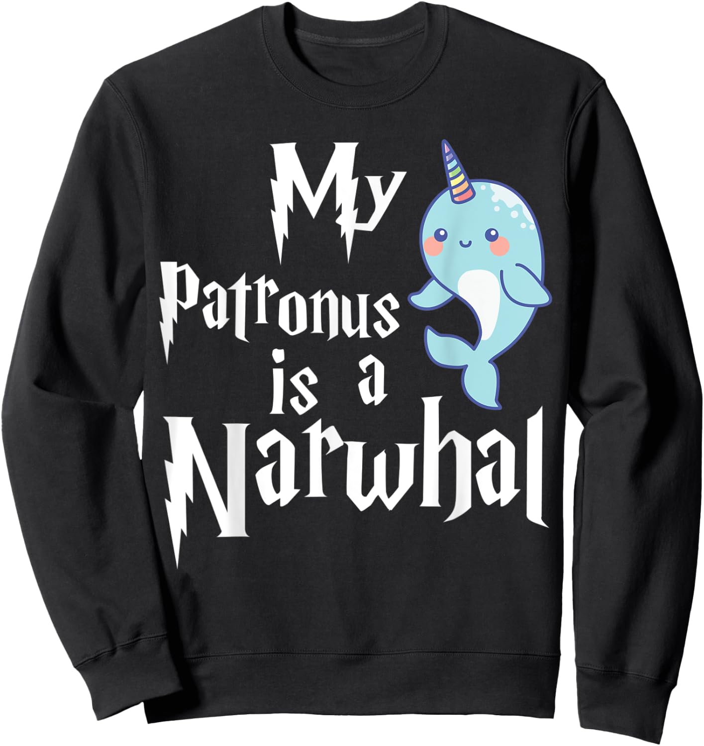 My Patronus Is A Narwhal Women Narwhal Lovers Girls Kid Gift Sweatshirt - Sweatshirt | Black