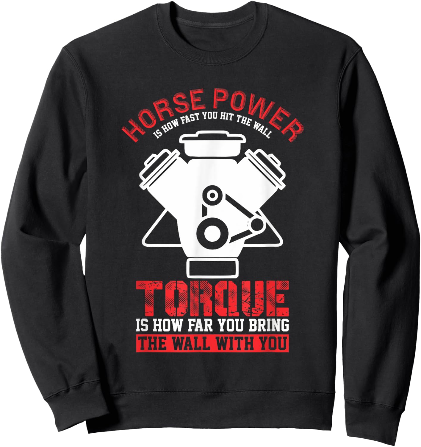 Horsepower And Torque Mechanics &Fast Drivers Funny Sweatshirt - Sweatshirt | Black