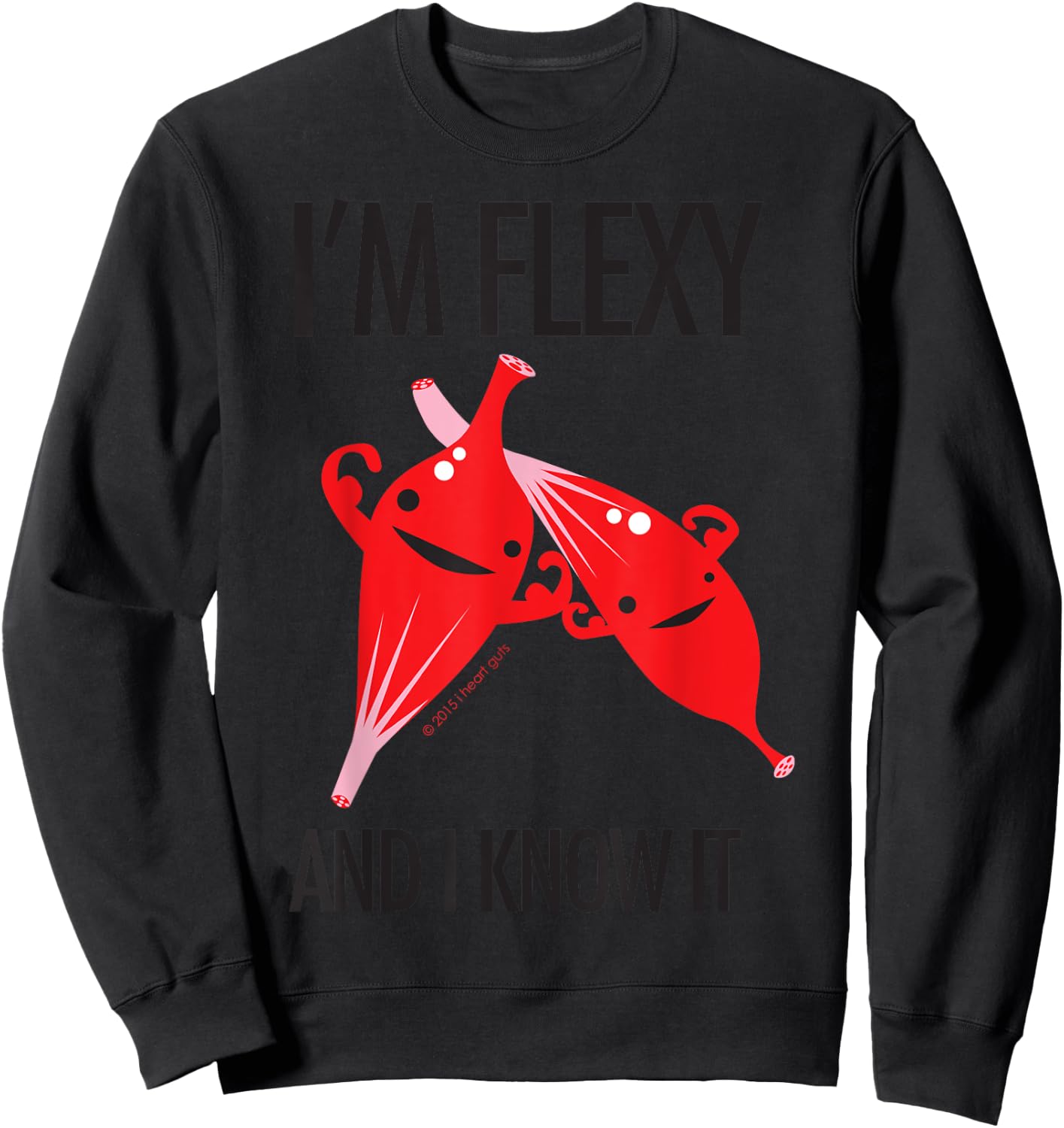 Muscle - I'm Flexy and I Know It - Physical Therapy Sweatshirt - Sweatshirt | Black