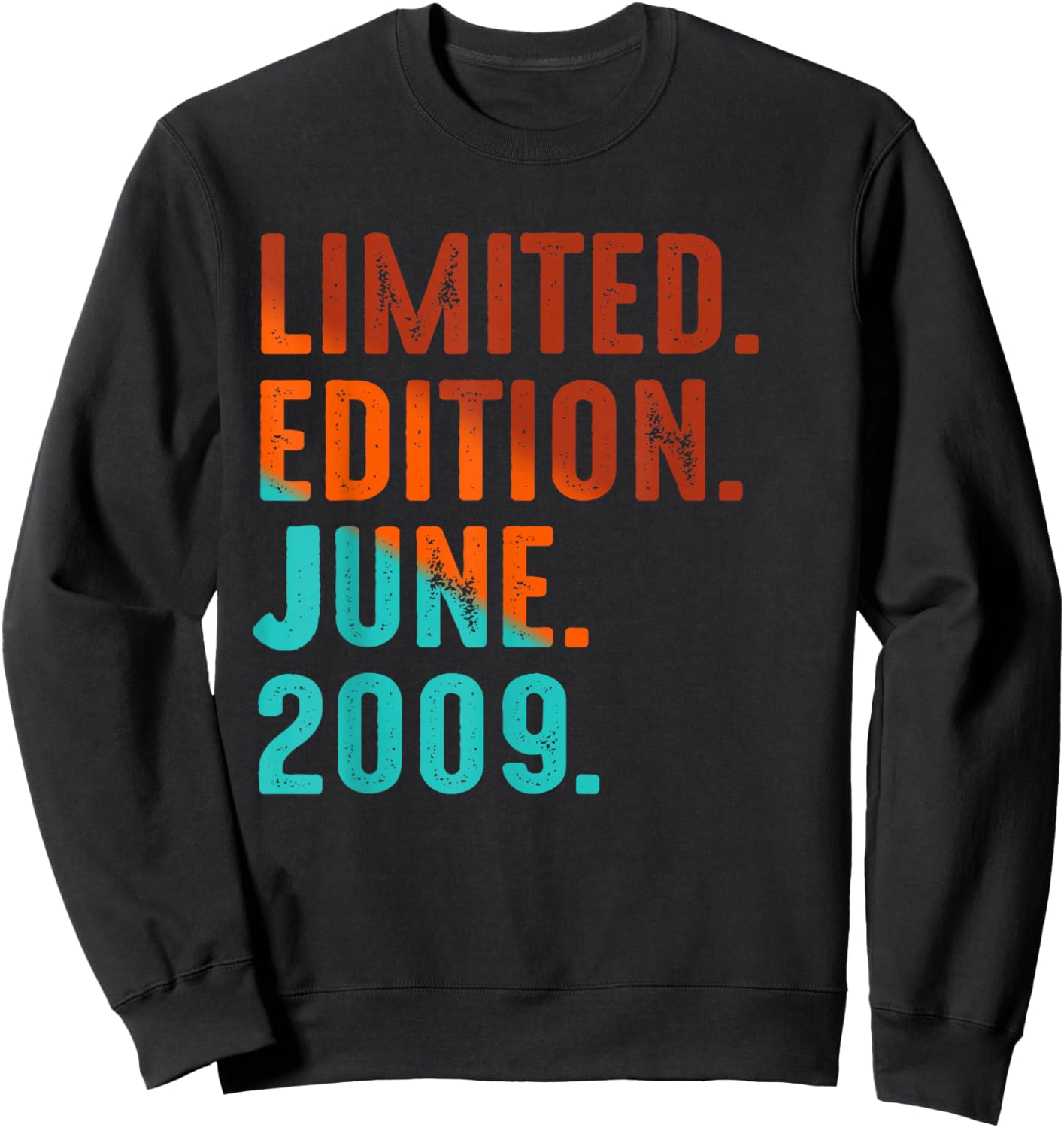 Limited Edition June 2009 Birthday Sweatshirt - Sweatshirt | Black