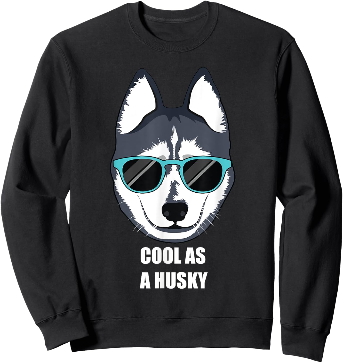 Malamute Cool as a Siberian Husky Shirt with Sunglasses Sweatshirt - Sweatshirt | Black